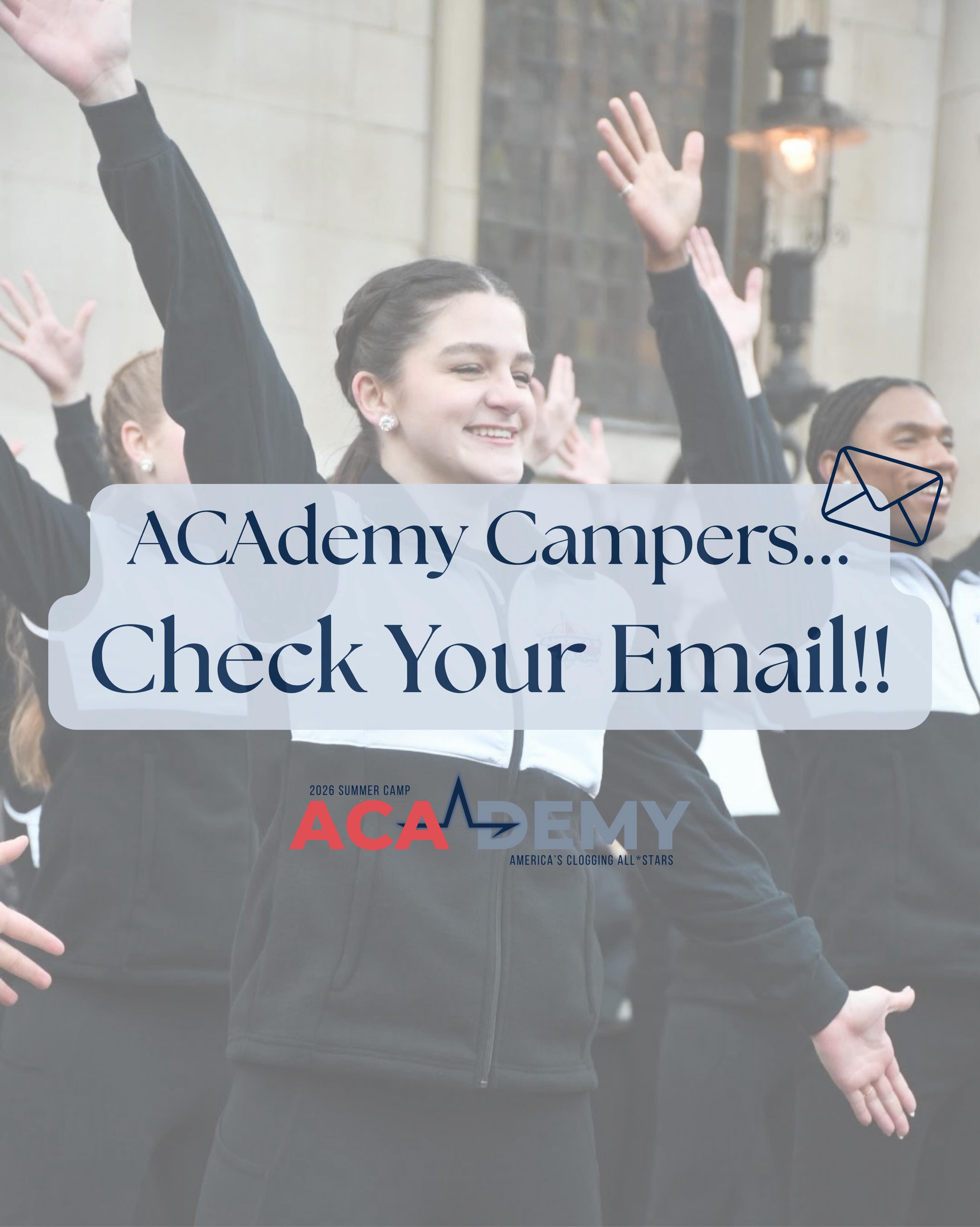 ACAdemy Campers… you’ve got mail!!✨✨
Be sure to check your email regarding all things CAMP!