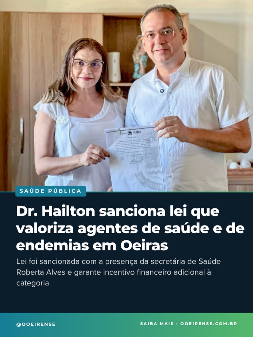 prefeito de Oeiras, Dr. Hailton Alves, sancionou a lei que garante o pagamento do Incentivo Financeiro Adicional aos Age