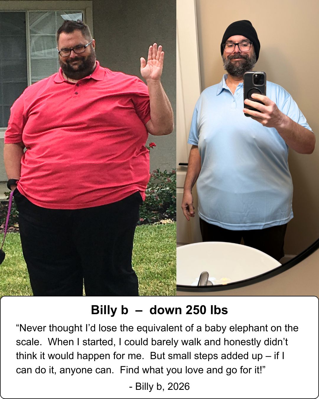 I'm crazy lucky to get to work with some of my favorite people, people like Billy b, who's been walking his walk since before we met in 2019. Since then, he's shown up day-in, day-out, literal rain-or-shine, and proven for himself that the little steps do add up over time to dramatic improvement to personal capability and overall well-being.
His weight loss is substantial at 250 lbs, but what's so much more critically important is how his mentality has changed over the years. With time and repetition, he's built for himself a deep sense of understanding, effectiveness, and confidence regarding movement and eating healthfully.
It doesn't happen overnight, and it doesn't happen without substantial effort, but when we get ourselves set in the right direction, it does happen. Billy b is walking, talking proof of this.
Congratulations @billyburkle. It's my genuine pleasure and honor to get to get to walk this walk alongside you.