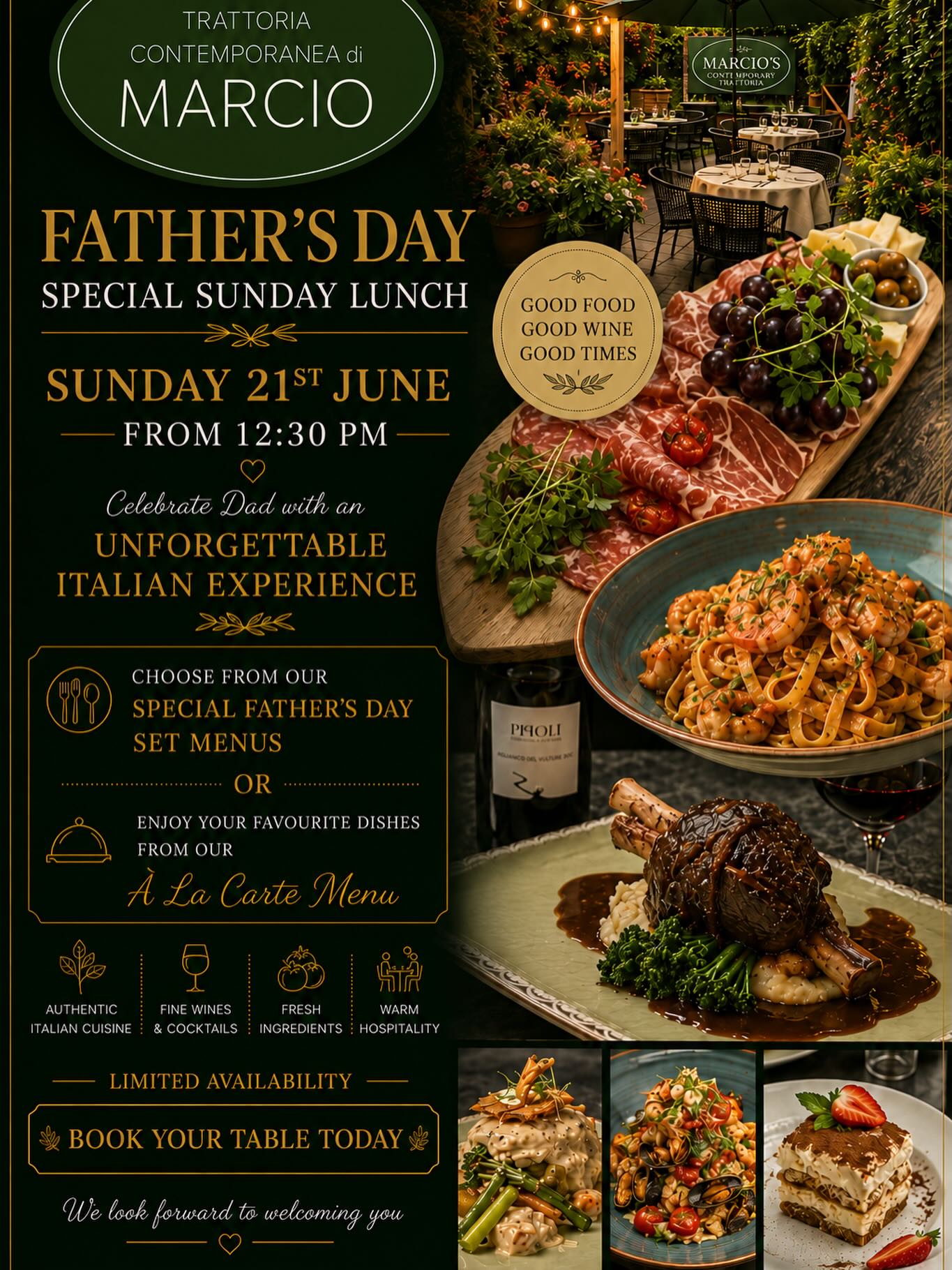 ✨ THIS FATHER’S DAY, MAKE IT UNFORGETTABLE ✨
Not just lunch.
Not just another Sunday.
This Father’s Day, give Dad an experience to remember.
Join us on Sunday 21st June from 12:30pm for an exceptional afternoon of fine food, carefully selected wines and warm Italian hospitality.
For this special occasion, we will be offering our exclusive Father’s Day Set Menu, alongside the launch of our new À La Carte Menu, featuring exciting new dishes, premium meats, fresh fish and seafood.
👨🍳 With over 38 years of culinary experience, Chef Marcio presents a collection of signature dishes inspired by the rich traditions of Italian cuisine, reimagined with his own distinctive style and prepared from scratch using carefully selected ingredients.
Every plate tells a story.
Every dish is crafted with passion.
Every detail is designed to create a memorable experience.
🍷 Fine wines
🥩 Premium meats
🐟 Fresh fish & seafood
🍝 Contemporary Italian cuisine
✨ Special surprises throughout the day
Due to the nature of our freshly prepared dishes, some menu selections will require pre-ordering and a reservation deposit.
⚠️ Tables are limited and bookings are already filling fast.
Don’t miss the opportunity to celebrate Father’s Day in one of the most charming and intimate dining settings in town.
📅 Sunday 21st June
🕧 From 12:30pm
📞 Reserve your table today.
TRATTORIA CONTEMPORANEA DI MARCIO
Where great food, great wine and great company come togethe