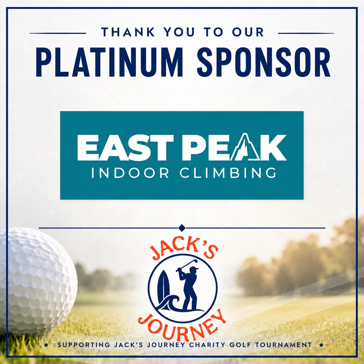 We are excited to recognize East Peak Climbing as a Platinum Sponsor of the Jack’s Journey Charity Golf Tournament. 💙
The success of this event is made possible through the generosity of community partners like East Peak. Their support helps us honour Jack’s memory and create meaningful impact through the work of Jack’s Journey.
Thank you for believing in our mission and for helping make this year’s tournament possible.
Please help us show our appreciation to East Peak Climbing for supporting Jack’s Journey Charity Golf Tournament. ⛳️🧡
Check them out! @eastpeakhfx 🧗♂️