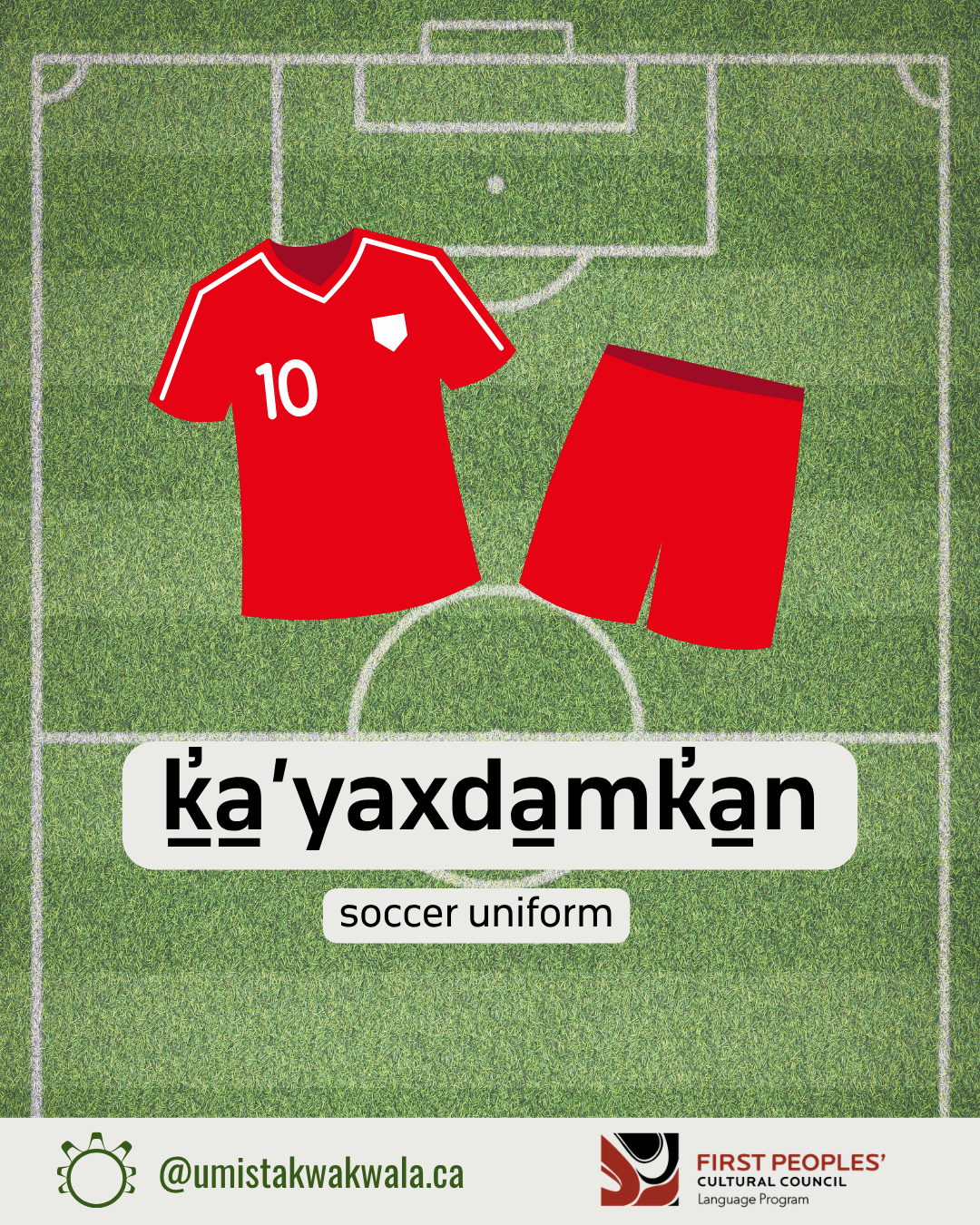 ❤️⚽️ ḵ̓a̱'yaxda̱mk̓a̱n ⚽️❤️
- soccer uniform
Over the next couple of weeks we will be sharing some Kwak̓wala soccer words, in honour of the upcoming tournament here in Ya̱lis. We hope you enjoy.
For pronunciation, please check out firstvoices.com/kwakwala
G̱ilakas’la to @firstpeoplesculturalcouncil for supporting our #kwdaily project
#kwakwala #kwakwakawakw #indigenouslanguagerevitalization #umistaculturalcentre #soccer #umistakwakwala