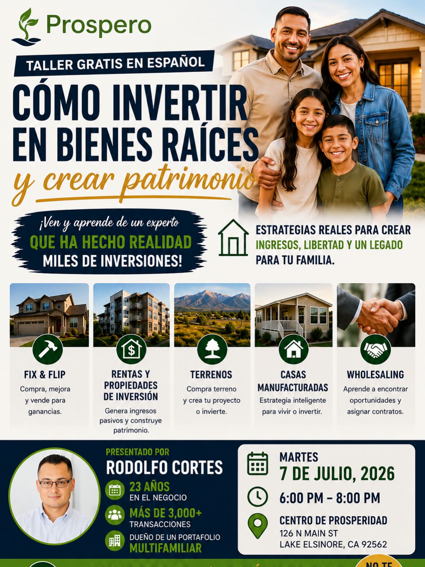 🏠 ¿Te gustaría invertir en bienes raíces, pero no sabes por dónde empezar?
Te invitamos a nuestro taller GRATUITO en español donde exploraremos diferentes formas de crear patrimonio a través de bienes raíces.
Hablaremos sobre:
✅ Propiedades de renta
✅ Fix & Flip
✅ Terrenos
✅ Casas manufacturadas
✅ Financiamiento para inversionistas
⚠ Este taller está diseñado para principiantes y personas interesadas en aprender.
❌ No es para agentes inmobiliarios, prestamistas o inversionistas avanzados.
❌ No prometemos riqueza rápida.
❌ No venderemos cursos.
Nuestro objetivo es ayudarte a entender tus opciones y dar el primer paso hacia la creación de patrimonio.
📅 Martes 7 de Julio, 2026
🕕 6:00 PM - 8:00 PM
📍 Centro de Prosperidad
126 N Main St, Lake Elsinore
⚠ Solo 40 lugares disponibles.
Regístrate hoy:
🌐 miProspero.org
📲 WhatsApp: 951-777-2890
