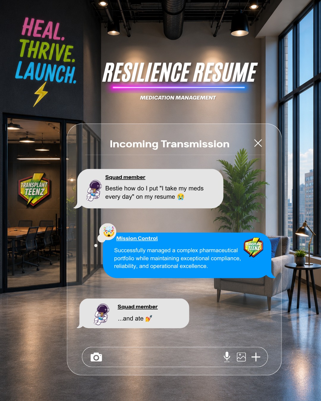 This summer our Teenz are tasked with building a Resilience Resume to highlight the strengths gained though their journey and they are on 🔥!
Responsibility.
Discipline.
Adaptability.
Self-advocacy.
Leadership.
Helping our teenz recognize those strengths is how we help them Heal, Thrive, and Launch.
#ResilienceResume #TransplantTeenz #PediatricTransplant