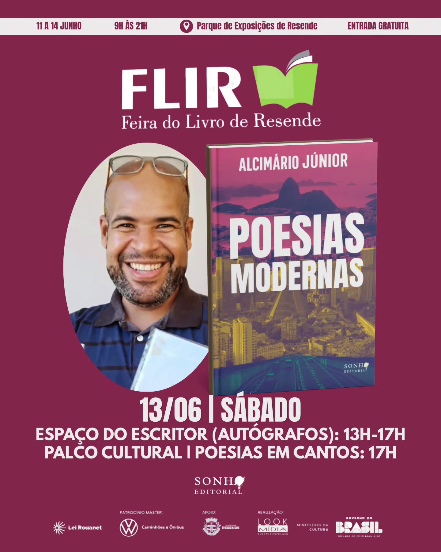 📖 Alcimário Júnior na FLIR!
No próximo dia 13 (sábado), das 13h às 17h, o autor de "Poesias Modernas" estará no Espaço do Escritor da FLIR, que recebe autores convidados para sessões de autógrafos, lançamentos e encontros com leitores.
Ainda no mesmo dia, às 17h, o autor participará do "Poesia em cantos": uma apresentação que reúne poesia, musicalidade e sensibilidade. A atividade convida o público a vivenciar versos e reflexões em um momento dedicado à arte, à cultura e à expressão literária.
Saiba mais sobre a programação completa em: feiradolivroderesende.com