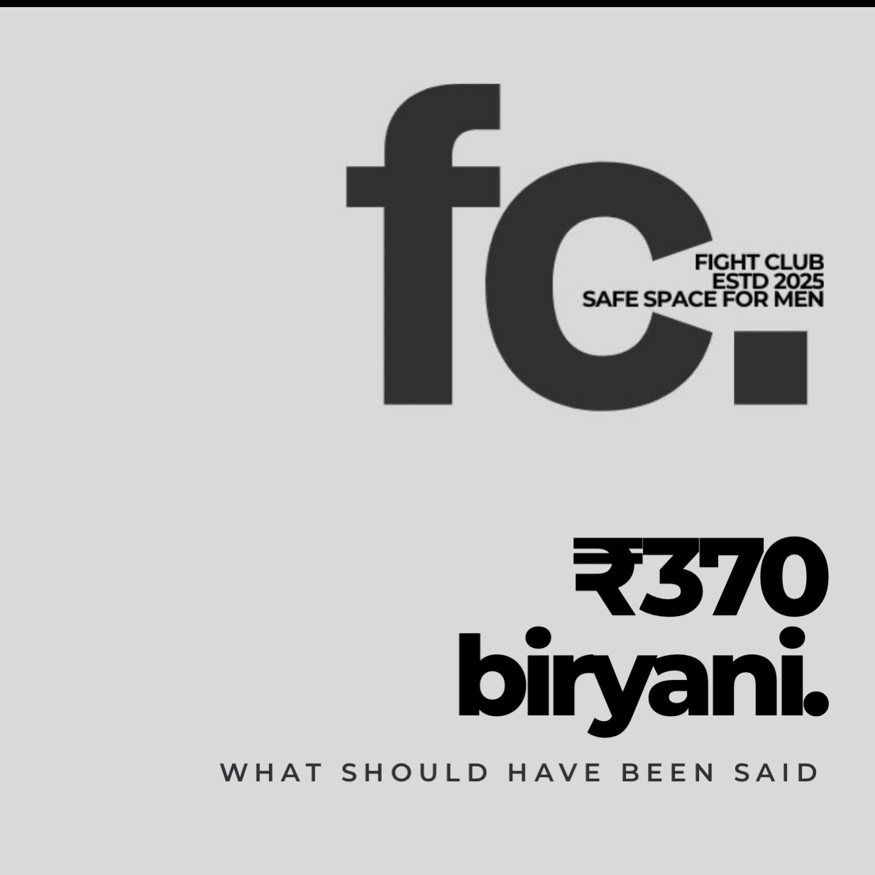 370 responses in 48hours.
at a crowd-work comedy show, audience member Himanshu Jangra told a story about a date where he felt he needed to “recover” the ₹370 spent on biryani after she asked to be dropped home.
the audience laughed, a lot, comedian Pranit More indulged the storytelling, called it a “Peak Gurgaon moment” and decided the interaction was Instagram engagement worthy enough to capitalise for traction.
it got traction, the clip went viral, people held Himanshu to account by getting him fired, and eventually Pranit apologised, said the remarks didn’t reflect his views, and pulled the clip.
we’re left wondering, Pranit could have done just about anything else to shut it down and discourage the worldview and behaviour Himanshu felt was absolutely normal, instead he encouraged the conversation.
men know, men always know what they could have said.
fight club is collecting 370 responses to build a record of what accountability actually sounds like when men speak to men.
if you identify as a man, we want your response, even one line is enough.
Link in bio
.
.
.
.
#pranitmore #370biryani #standupcomedyshow