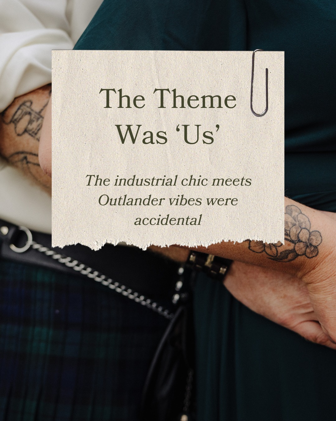 I believe the best themes show themselves when you choose all of the elements of your wedding based on who you are and what's important to you...
Rather than choosing a theme and reshaping yourself into it.
Create a day that fits the two of you then decide what the theme was (I didn't label ours Industrial Chic meets Outlander until we'd looked at our photos half a dozen times)
Everybody who helped make our vow renewal the magic day it was:
The Terminus Apartments Dunedin
Andy Brown Photography
Marea Colombo
Amplified Cosmetica
Mac It Perfect
Bubbles and Braids
Dunedin Gasworks Museum
Papa Chou's
#yourweddingyourway #vowrenewal #elopenz #alternativewedding