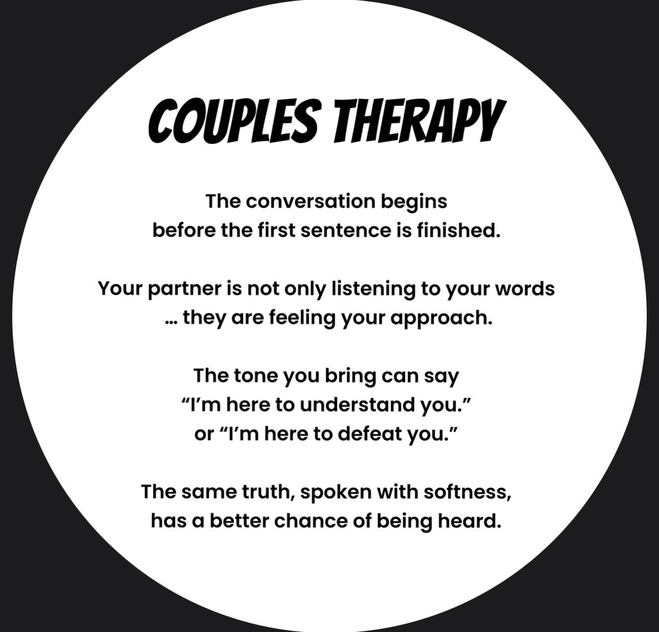 …
COUPLES THERAPY
The conversation begins before the first sentence is finished.
Your partner is not only listening to your words — they are feeling your approach.
The tone you bring can say:
“I’m here to understand you.”
or
“I’m here to defeat you.”
The same truth, spoken with softness, has a better chance of being received.
In love, the way we reach for each other often matters as much as what we are reaching to say. 🤍
#CouplesTherapy #RelationshipWisdom #CommunicationMatters #CouplesTherapyWirral
#TherapyNearMe