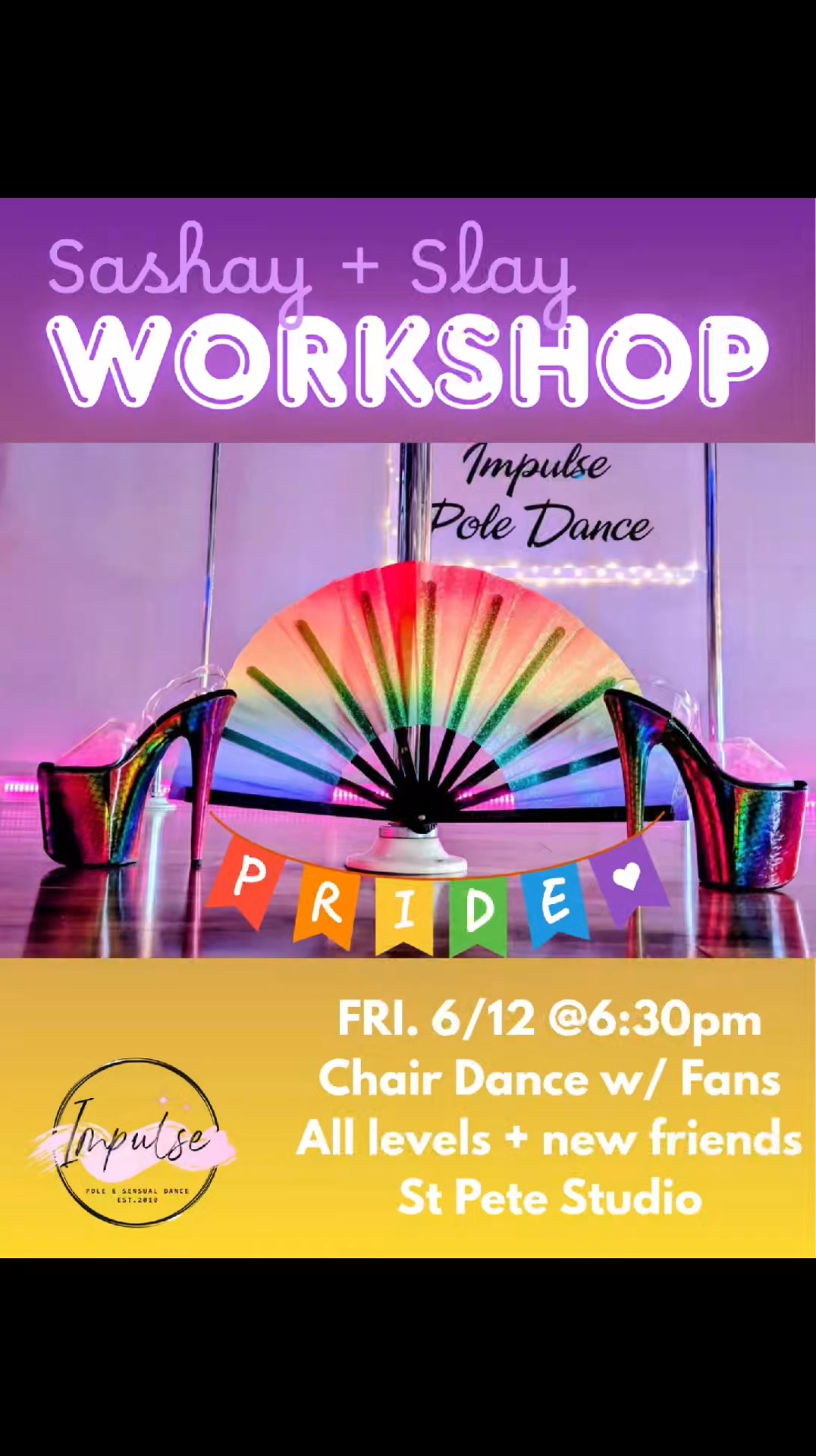 Happy Pride! 🌈 It’s time to celebrate, elevate, and decorate the dance floor with pure attitude. Welcome to Sashay and Slay, a high-energy, fierce chair dance workshop designed to make you feel absolutely unstoppable for Pride Month!
In this special choreography class, we are bringing the ultimate dramatic flair: clank fans! You’ll learn how to incorporate fans into a sultry, empowering chair dance routine. Master the art of the perfect fan "pop" and fierce posing that commands the room.
This class is all about celebrating self-expression, confidence, and community in a supportive, body-positive space. All levels are welcome—whether you're a seasoned dancer or hitting the floor for the very first time!
Event Details
🗓️ Date: Friday, June 12, 2026
⏰ Time: 6:30 PM – 7:45 PM
💰 Cost: $45 (Includes your very own rainbow glitter fan to use in class and take home! 🏳️🌈✨)
📍 Location
Impulse Pole & Exotic Dance Studio
1532 16th St N, St. Petersburg, FL 33704
What to Bring & Wear
Attire: Wear whatever makes you feel confident and ready to move! Layers, bodysuits, fishnets, or comfortable dancewear are all welcome.
Footwear: Heels (pleasers or ballroom) are encouraged but entirely optional—bare feet or socks work great too!
Knee Pads: Recommended for floor work transitions to keep your knees happy.
Spaces are limited to ensure everyone has room to strut, so grab your ticket, bring your energy, and get ready to pop, spin, and SLAY! 🏳️🌈👑