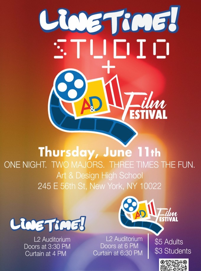 Art & Design FILM and ANIMATION Festivals!!!
TOMORROW, Thursday, June 11th, in our school's auditorium,
Animation Festival opens at 3:30pm.
Film Festival opens at 6pm.
The film festival is $5 Adults, $3 Students.
Current film students of Mr. Harchol and Mr. Bridenstine get in free. Here is a link to purchase tickets:
https://www.zeffy.com/en-US/ticketing/art-and-design-high-school-2026-film-festival
- Hope to see you there!!