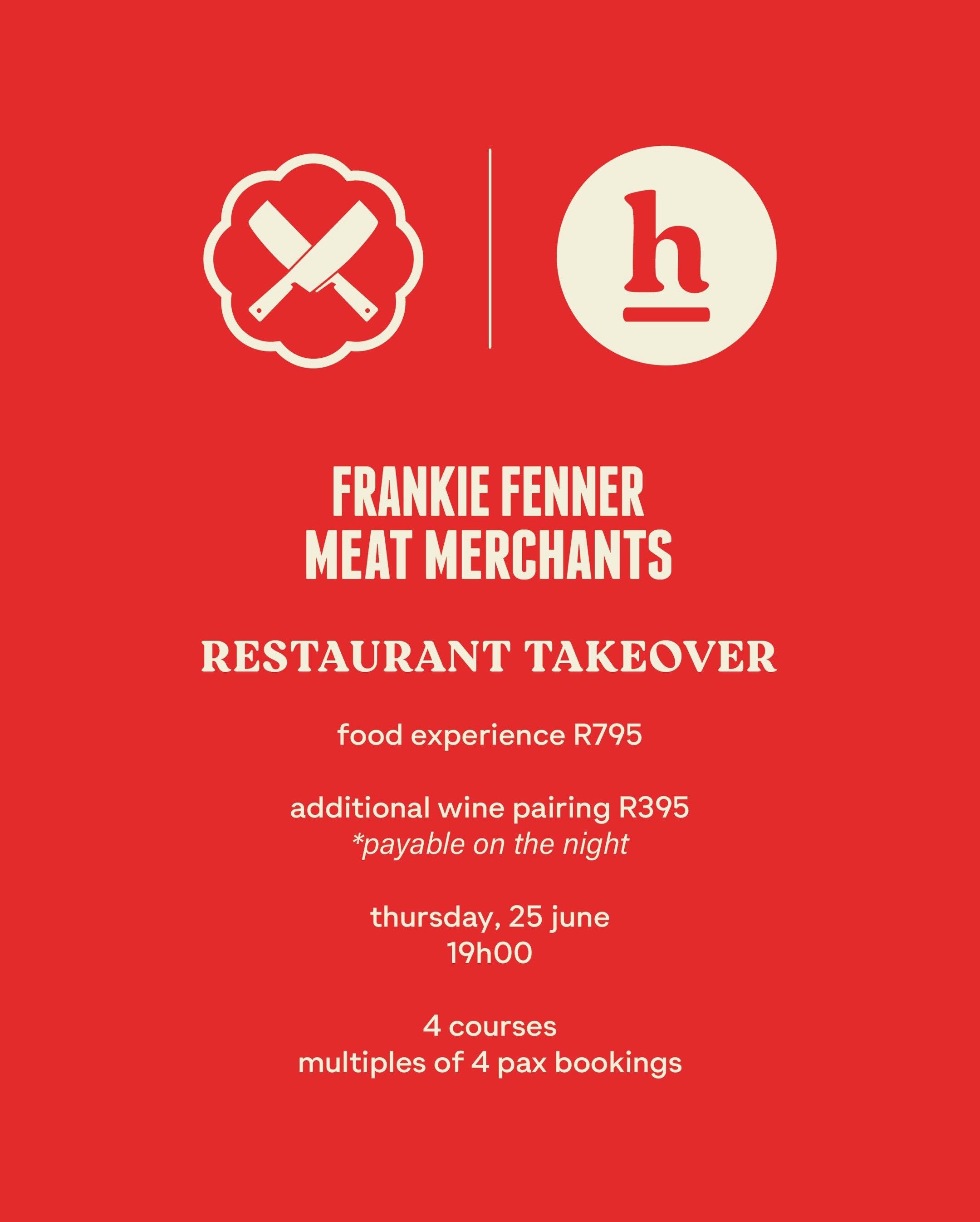 FFMM TAKEOVER ON THE 9TH FLOOR.
yup, you read that right. andrew and his team at @frankiefennermeatmerchants will be taking over the HSC kitchen for one night only. expect exceptional cuts, loads of wine and a damn good time.
thursday, 25 june
7pm
4 course menu
R795 per person
* due to the structure of the menu, tables can be booked for 4, 8 or 12 pax
* 12,5% gratuity to be added to all bills