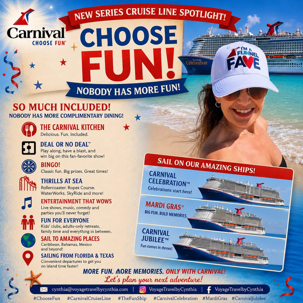 Cruise Line Spotlight: Carnival Cruise Line
If you’re looking for FUN, Carnival Cruise Line delivers! From thrilling roller coasters and ropes courses to incredible entertainment, game shows, comedy clubs, and live music, there’s never a dull moment onboard.
One of my favorite things about Carnival is the amazing variety of complimentary dining options. From burgers and tacos to pizza and Guy’s Pig & Anchor BBQ, you’ll find something delicious around every corner. For food lovers, the Carnival Kitchen offers hands-on culinary experiences that make your vacation even more memorable.
Looking for an elevated experience? Carnival’s Excel Suites offer exclusive access, premium amenities, and extra perks that take your vacation to the next level.
My favorite Carnival ships are Carnival Celebration, Mardi Gras, and Jubilee—beautiful Excel-class ships packed with innovative features, amazing dining, and endless entertainment.
As a Funnel Fave (Certified Carnival Cruise Line Travel Advisor), I’ve sailed Carnival many times and have experienced their incredible destinations, including their private island destinations and the exciting new Celebration Key.
Life is too short to wait for “someday.”
✨ Find Your Joy.🎡 Find the Fun.🚢 Let’s plan your next Carnival cruise adventure!
#CarnivalCruiseLine #FindYourFun #CelebrationKey #MardiGras