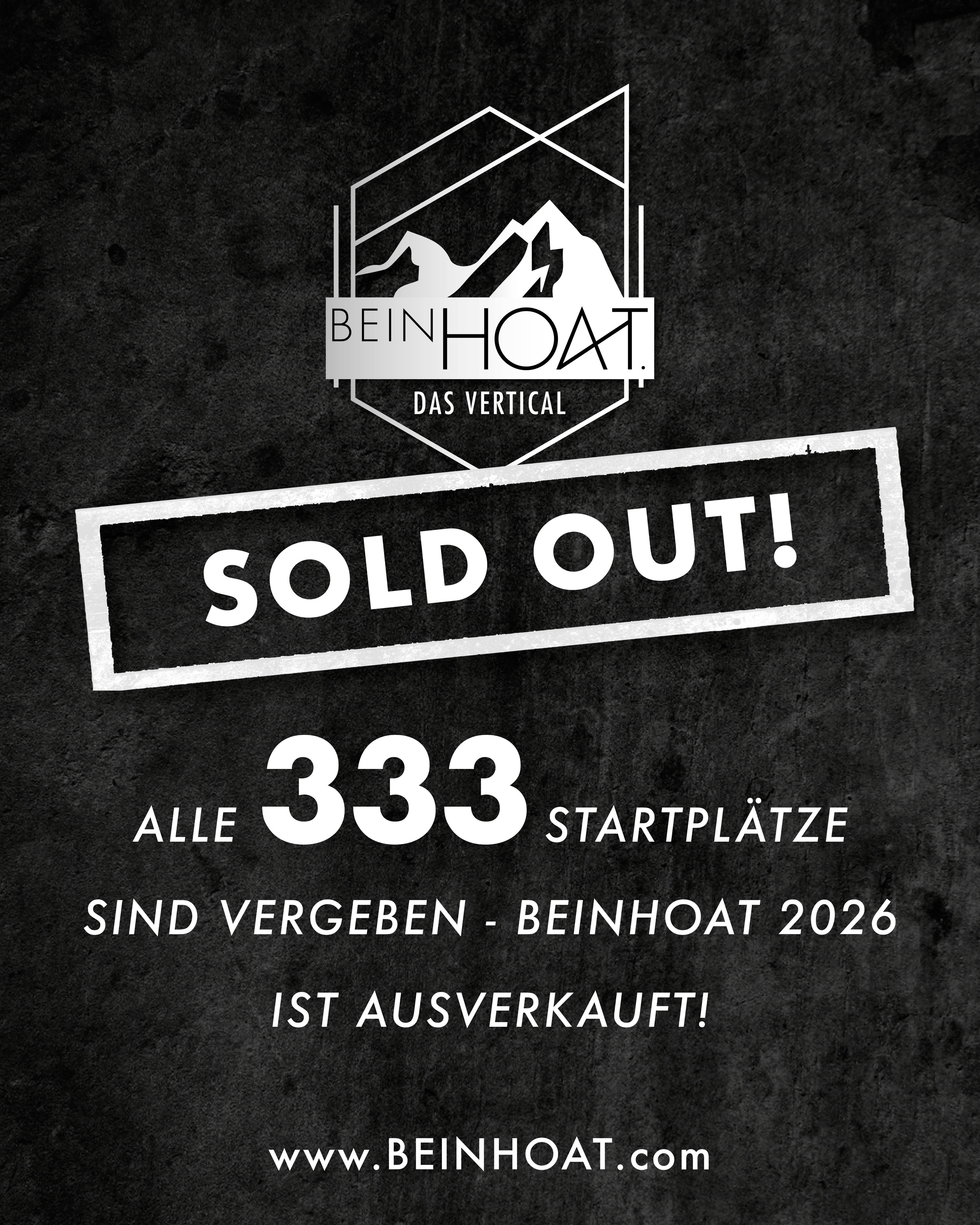 💥 333/333 – Wir sind voll! 💥
Unglaublich, aber wahr: Alle 333 Startplätze für das BEINHOAT 2026 sind vergeben! 🎉
Mit diesem riesigen Andrang habt ihr einmal mehr gezeigt, was für eine besondere Community hinter BEINHOAT steckt. Dafür sagen wir von Herzen: DANKE! 🙏🔥
Am 17. Oktober erwartet uns wieder alles, was das BEINHOAT ausmacht: steile Anstiege, spannende Duelle, schmerzende Beine, strahlende Gesichter und jede Menge Emotionen. Wir können es kaum erwarten, gemeinsam mit euch an der Startlinie zu stehen! ⛰️💪
📩 Warteliste
Du hast keinen Startplatz mehr bekommen? Schreib uns einfach eine E-Mail an beinhoat@hotmail.com und lass dich auf die Warteliste setzen. Bitte gib dabei deinen Namen, dein Geburtsdatum, deinen Verein, deine vollständige Adresse sowie deine Telefonnummer an.
Wir zählen schon die Tage, bis es wieder heißt:
Steil. Steiler. BEINHOAT. 🔥
#beinhoat #beinhoatdasvertical