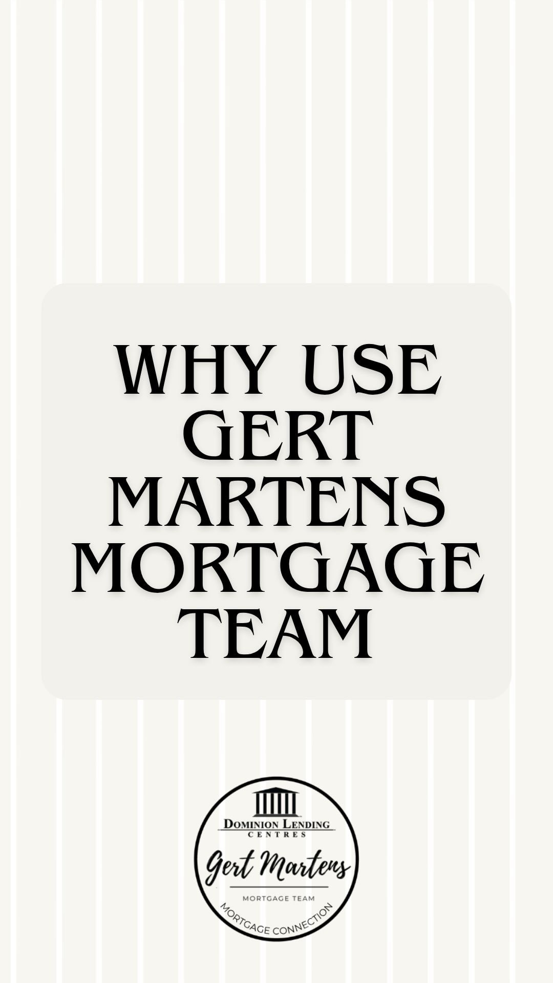 Why should you use Grande Prairie Mortgage Brokers Gert Martens Team for your next mortgage?⦠Hereās just a few reasons why a Mortgage Broker might be a better option for you!
Gert Martens- Mortgage Broker
Dominion Lending Centres- Mortgage Connection
gertmartens.ca
Grande Prairie Mortgage Broker | Alberta Mortgage Broker | BC Mortgage Broker | Gert Martens Mortgage Team
