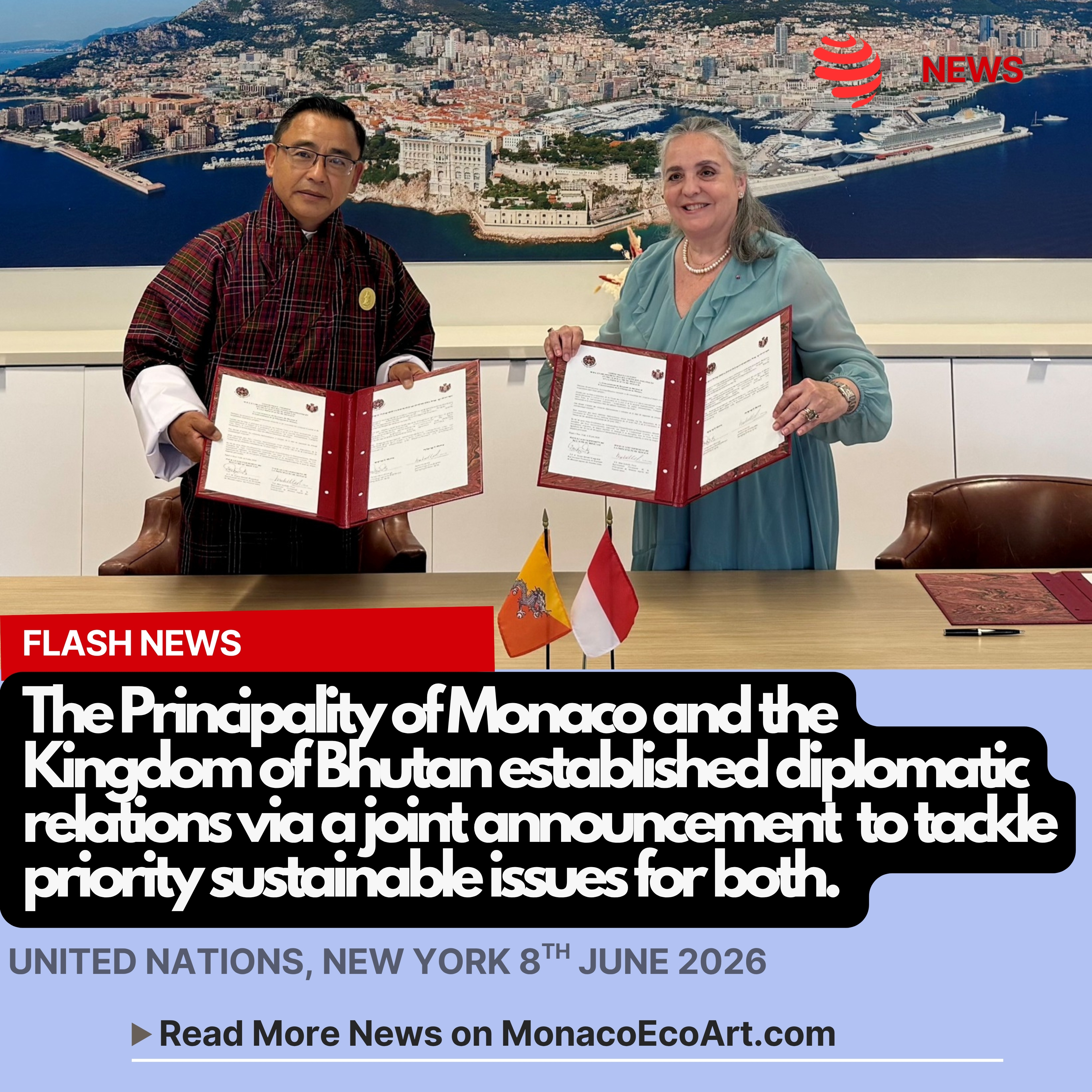 @mo.eco_art MonacoEcoArt.com #flash #latest #news #diplomacy #international #relations #monaco #buthan #biodiversity 🇲🇨🇧🇹🏔️ On the 8th June 2026, the Principality of Monaco and the Kingdom of Bhutan established diplomatic relations through the signing of a joint #announcement by the Permanent Representatives to the United Nations in New York: H.E. Isabelle and H.E. Tenzin Rondel Wangchuk exchanged views on several areas of common #interest, notably #sustainable #tourism, #education, #environment and #sport, identified as promising sectors for #future bilateral cooperation ♻️🌐 The Principality of Monaco and the Kingdom of Bhutan have reaffirmed their intention to continue this constructive #dialogue and to work together within the Organisation in order to contribute to the achievement of the Sustainable Development Goals promoted by the United Nations 🤝🏅 The strengthening of diplomatic relations between the Principality of Monaco
and the Kingdom of Bhutan does not happen by accident: located in the heart of the #Himalayas, the Kingdom of Bhutan is a sovereign #territory known for its exceptional biodiversity and pioneering #commitment to environmental #protection, being a pioneering net-zero country focused on the principle of Gross National #Happiness as a development model, which places human well-being and nature conservation at the spotlight of public #policies, on the same line of the Principality of Monaco’s target 🏰♥️ The Principality of Monaco’s 2026 strategy intertwines sustainability with resident #well-being, under the motto "Monaco, Everything At Once" supported by new #financial Strategies aimed at reducing its #carbonfootprint, while expanding #blueeconomy, and driving high-quality living standards in just 2 square-kilometer hub 📸 © Direction de la Communication @gvt_monaco - Layout and Contents by: © MonacoEcoArt.com @unitednations @inside_bhutan_