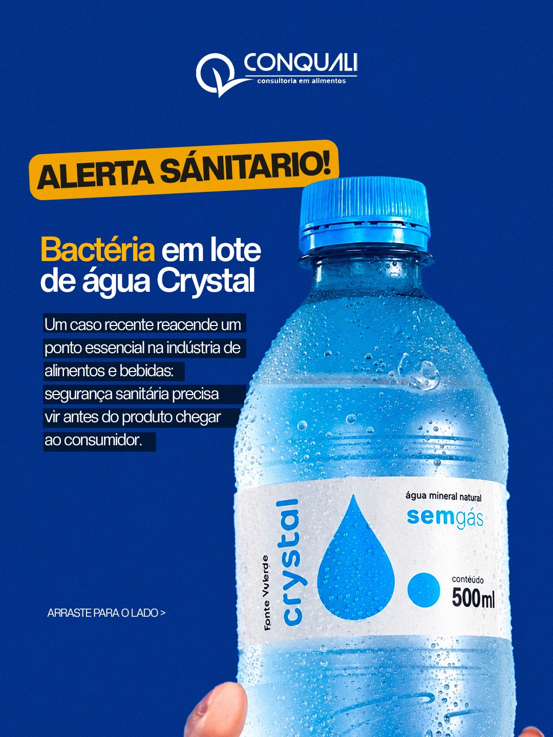 Um alerta sanitário vai muito além de um lote recolhido. Ele mostra, na prática, como o controle de processos, a rastreabilidade e as boas práticas são essenciais para proteger o consumidor e a reputação da marca.
No caso recente envolvendo a água Crystal, a identificação da bactéria reforça um ponto importante: segurança dos alimentos precisa ser rotina, não reação.
Empresas que atuam no setor de alimentos e bebidas precisam estar preparadas para prevenir riscos, identificar falhas e agir com rapidez diante de qualquer não conformidade.
A Conquali auxilia sua empresa a fortalecer processos e atuar de forma preventiva, com mais segurança e controle.
Sua empresa está preparada para um alerta sanitário? Fale com a Conquali.
#Conquali #SegurançaDosAlimentos #AlertaSanitário #ConsultoriaEmAlimentos #BoasPráticas