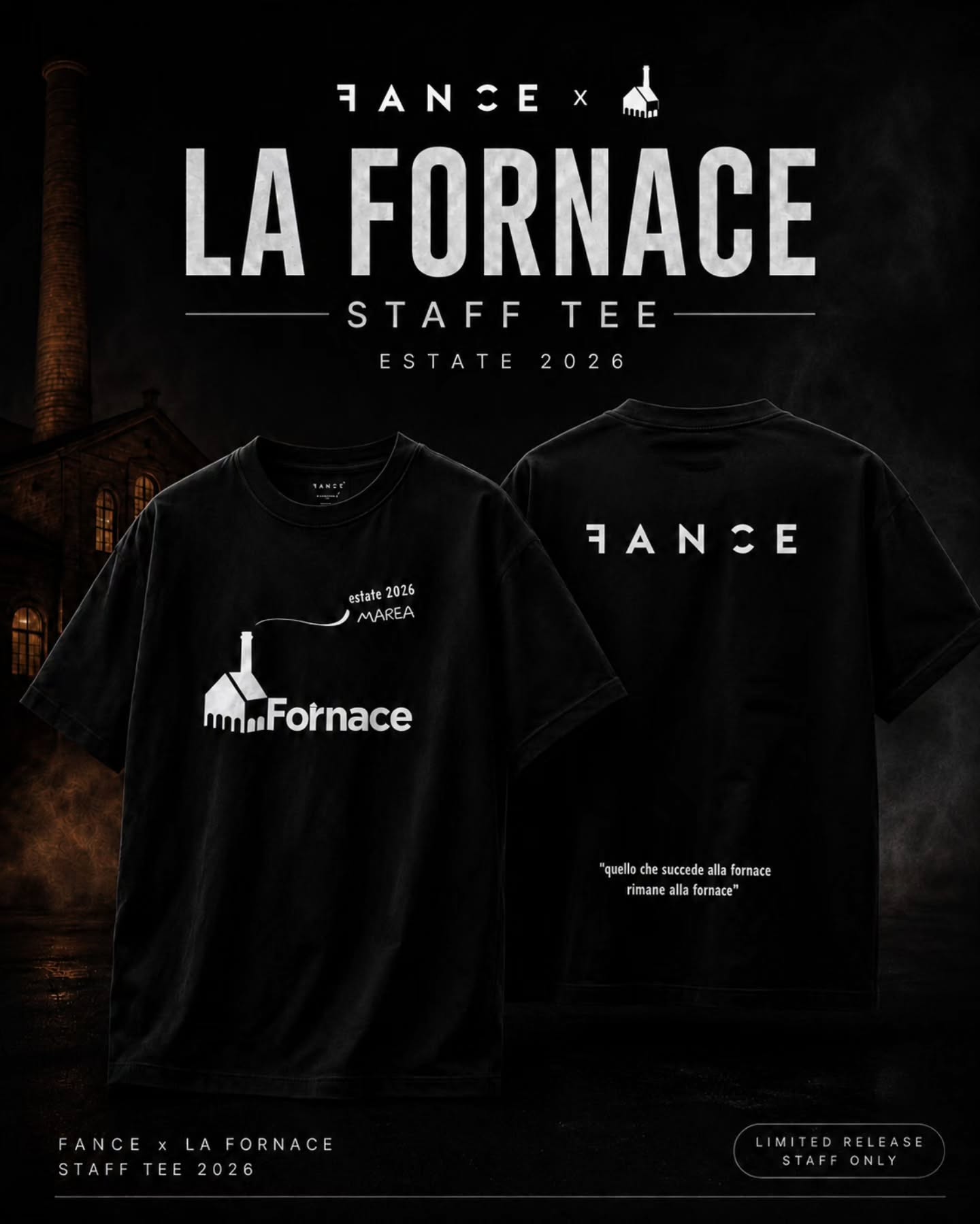 FANCE® × LA FORNACE — STAFF TEE 2026
Per il terzo anno di fila si rinnova la collaborazione tra FANCE® e La Fornace.
Anche quest’anno abbiamo realizzato la staff tee ufficiale: una maglia nata per lo staff, pensata per raccontare l’atmosfera della Fornace e tutto quello che ogni estate succede lì dentro.
Davanti La Fornace.
Dietro FANCE®.
E una frase che ormai parla da sola:
“Quello che succede alla Fornace rimane alla Fornace.”
Per ora staff only.
Ma chissà… magari prossimamente potrebbe arrivare anche per chi la Fornace la vive davvero.
Estate 2026. Ci vediamo lì.
#fanceabbigliamento #lafornace #stafftee #estate2026 #romagna eventiromagna bellariaigeamarina streetwearitalia tshirtcustom festaestate summernight