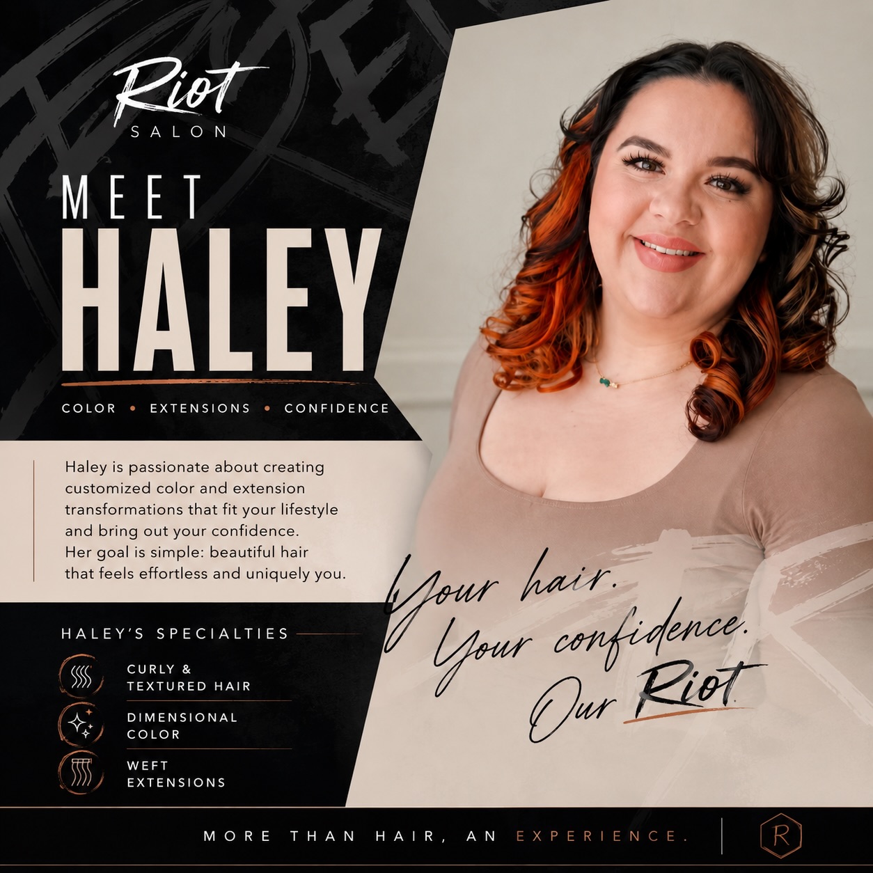 STYLIST FEATURE ⚡️⚡️⚡️
Meet Haley A! She is an amazing 10+ year experienced stylist that we have come to adore here at Riot. She is attentive and so detailed in her craft. She cannot wait to see you in her chair!
Book with Haley here
https://www.phorest.com/salon/riotsalon/book/services?staffId=f-BwfpMNhHHJW3yuW53OZg