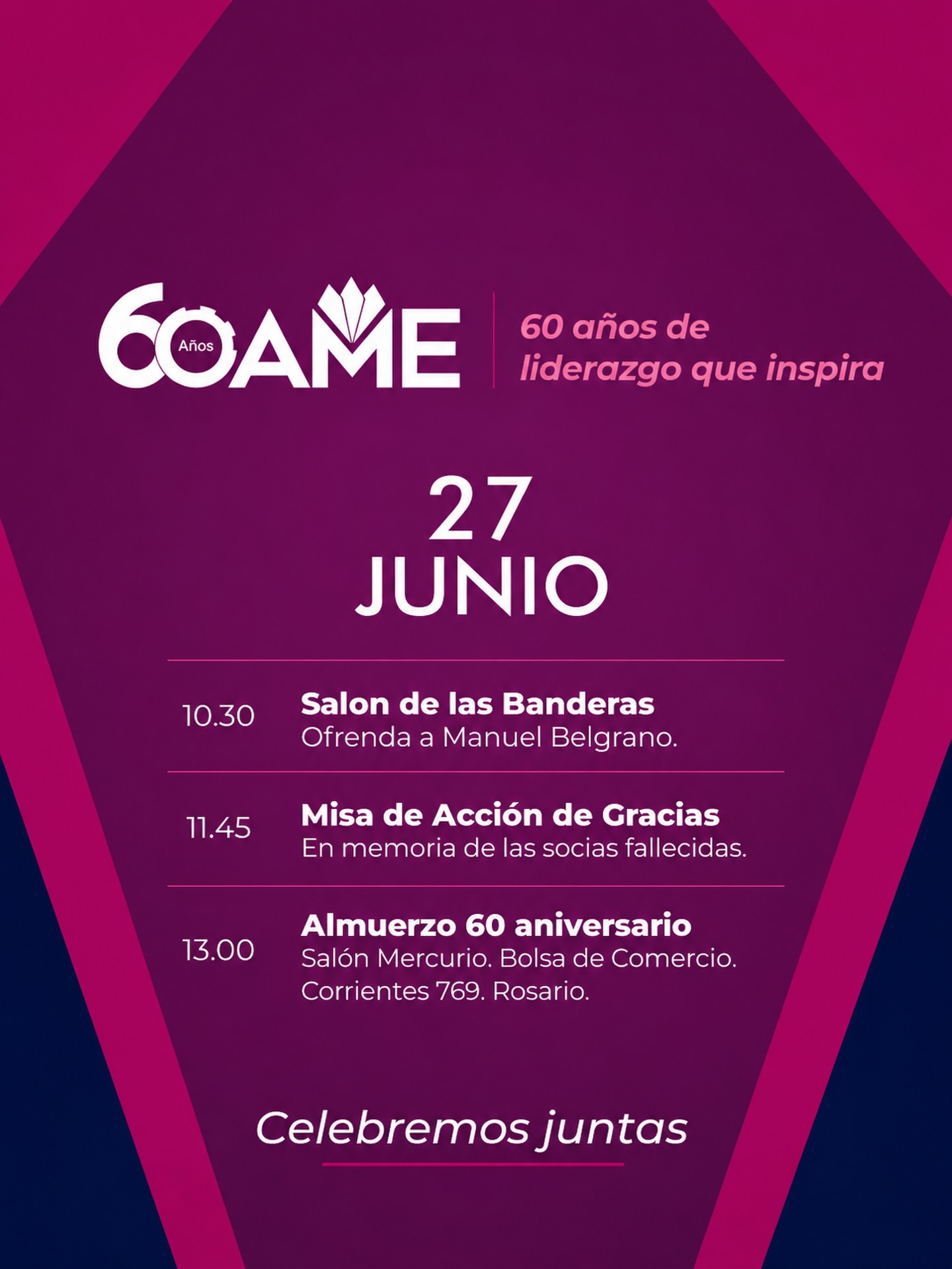 60 años de liderazgo que inspira 💜
Este 27 de junio celebramos seis décadas de historia, compromiso y crecimiento compartido. Queremos compartirlo con todas ustedes.
📍 10:30 hs | Salón de las Banderas
Ofrenda a Manuel Belgrano.
📍 11:45 hs | Misa de Acción de Gracias
En memoria de nuestras socias fallecidas.
📍 13:00 hs | Almuerzo 60° Aniversario
Salón Mercurio, Bolsa de Comercio de Rosario.
Corrientes 796.
Una jornada para honrar nuestro camino, reconocer a quienes nos precedieron y seguir construyendo juntas el futuro de las mujeres empresarias.
¡Las esperamos para celebrar este gran aniversario de OAME! 💜
Inscripción en el enlace de la bio
#OAME60Años #MujeresEmpresarias #LiderazgoFemenino #OAME