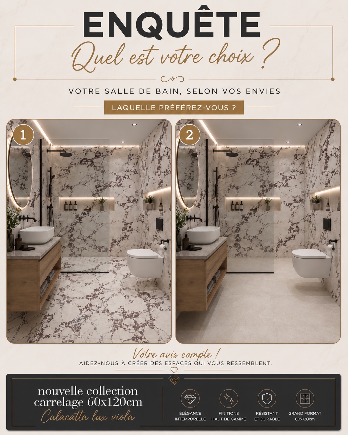 ✨ NOUVELLE COLLECTION CARRELAGE 60x120 cm
📍 Modèle : Calacatta Lux Viola
Nous avons besoin de votre avis ! 🤍
Deux ambiances de salle de bain, un même carrelage… mais une pose différente. Laquelle préférez-vous ?
1️⃣ Sol et murs en Calacatta Lux Viola pour un effet spectaculaire et luxueux.
2️⃣ Murs en Calacatta Lux Viola avec un sol plus sobre pour une ambiance élégante et équilibrée.
💬 Écrivez votre choix en commentaire :
👉 1 ou 2 ?
Votre avis compte et nous aide à créer des espaces qui vous ressemblent. ✨
#SalleDeBain #Carrelage #DesignIntérieur #Décoration #architectureinterieure