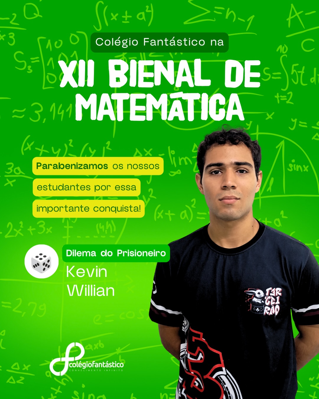 📚✨ COLÉGIO FANTÁSTICO NA XII BIENAL DE MATEMÁTICA
É com grande orgulho que anunciamos que alunos do Colégio Fantástico terão trabalhos selecionados para apresentação na XII Bienal de Matemática, um dos mais importantes eventos de divulgação científica e educação matemática do Brasil.
Promovida pela Sociedade Brasileira de Matemática (SBM), a Bienal será realizada no campus da UFRN, em Natal/RN, reunindo pesquisadores, professores e estudantes de diversas regiões do país em uma programação voltada à investigação, criatividade, inovação e popularização da matemática.
Nesta edição, nossos estudantes apresentarão dois trabalhos desenvolvidos no âmbito das atividades de pesquisa e olimpíadas científicas da escola:
🎲 Dilema do Prisioneiro
3º Ano do Ensino Médio
• Kevin Willian Santos Florêncio
• Maria Rita Lima de Sousa
📊 Padronização e Classificação
2º Ano do Ensino Médio
• Davi Wéverton Pereira da Silva
• João Guilherme Nóia Batista
• Rickemberg Araújo Silva
O evento ocorrerá entre os dias 3 e 7 de agosto, proporcionando aos participantes uma experiência enriquecedora de intercâmbio científico, aprofundamento acadêmico e contato com pesquisadores de referência nacional.
A participação de nossos alunos em um evento dessa magnitude reafirma o compromisso do Colégio Fantástico com a formação científica, o incentivo à pesquisa e o desenvolvimento de jovens talentos capazes de transformar conhecimento em inovação.
Parabenizamos nossos estudantes pela dedicação, pelo empenho e pela excelência demonstrada em seus trabalhos. Estamos certos de que representarão nossa instituição com competência e entusiasmo.
Colégio Fantástico: onde a matemática ultrapassa os limites da sala de aula e se transforma em pesquisa, descoberta e protagonismo. 💚