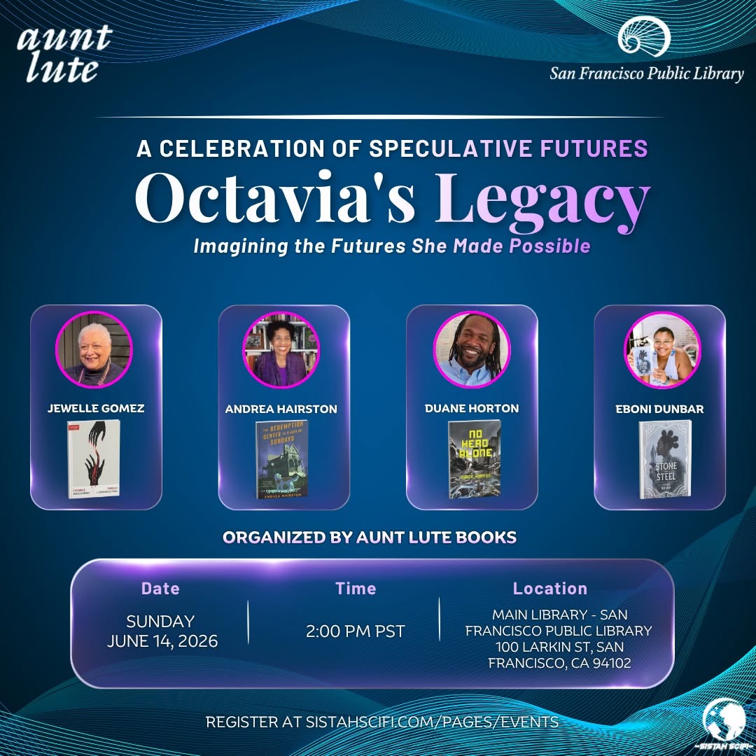 Have you reserved your seat for Octavia's Legacy?
Join us this Sunday for our next event in partnership with @SistahScifi, Octavia’s Legacy: Imagining the Futures She Made Possible!
This event honors the enduring influence of visionary science fiction writer Octavia E. Butler and the generations of storytellers inspired by her work. Featuring authors @vampyrevamp, @andreahairstonwriting, @duanethewriter_, and @ej_beezington.
When: Sunday, June 14, 2026, 2 pm PT
Where: San Francisco Public Library - Main Library, 100 Larkin St., San Francisco, CA
Register today!
https://ow.ly/eP4c50ZaJGt
#auntlute #auntlutebooks #sistahscifi #octaviaebutler #speculativefiction #literaryevent