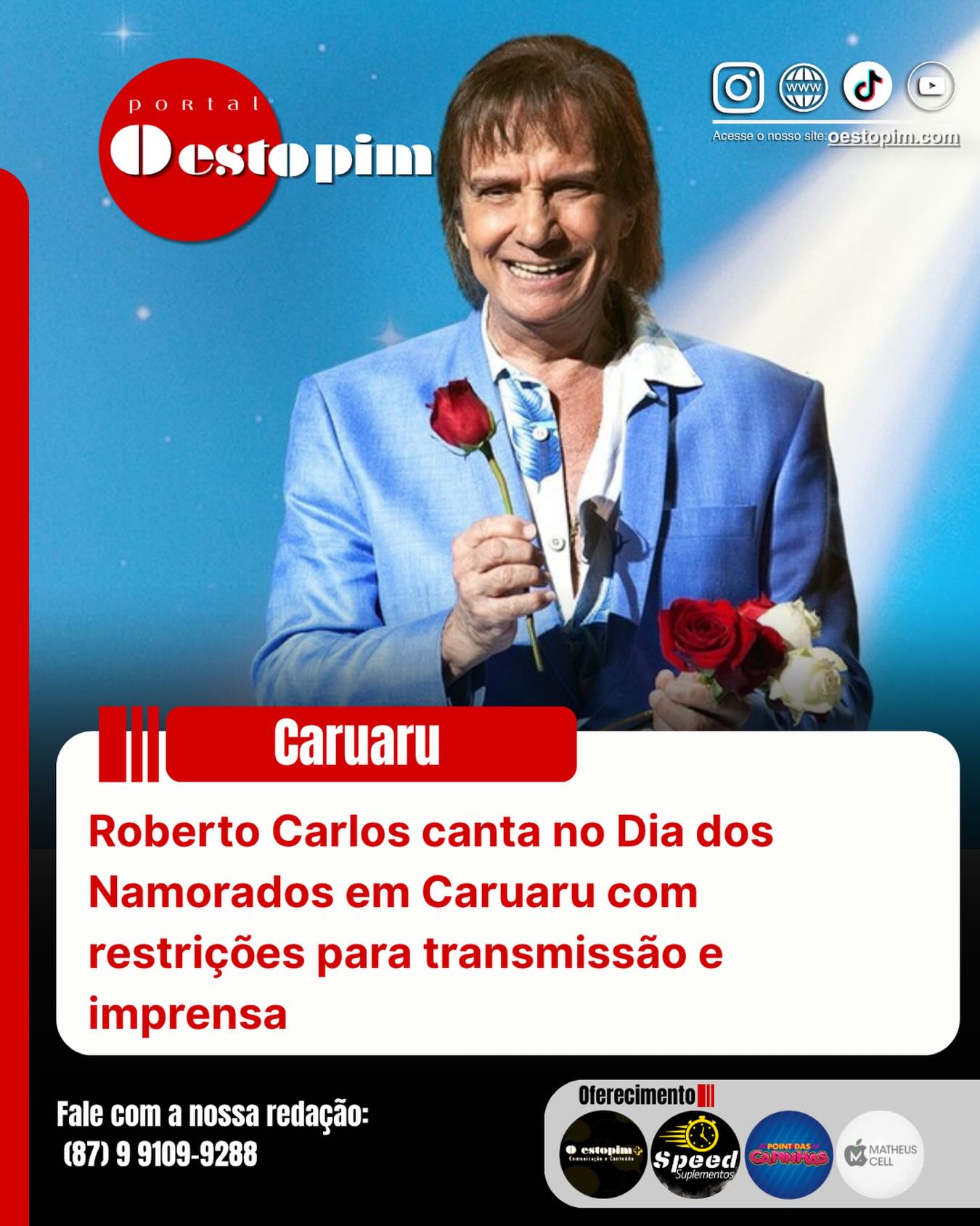 O cantor Roberto Carlos sobe ao palco do São João de Caruaru nesta sexta-feira (12), mas a apresentação não poderá ser transmitida por emissoras, portais ou plataformas digitais.
Segundo a Prefeitura de Caruaru, a restrição faz parte das exigências estabelecidas pela equipe do artista para a realização do show no Pátio de Eventos Luiz Gonzaga.
As regras também determinam que profissionais de imprensa só terão acesso à área credenciada portando equipamentos profissionais de imagem.
Além disso, fotos e vídeos serão permitidos apenas durante a primeira e a última música da apresentação. O uso de drones também está proibido.
As restrições se aplicam exclusivamente à imprensa. O público presente no evento poderá fazer registros pessoais normalmente nas áreas destinadas à audiência.
O show marca a primeira participação de Roberto Carlos no São João de Caruaru.
Michael Andrade da redação de O Estopim
Fonte: Diário de Pernambuco | Foto: Reprodução
O Estopim - O começo da notícia
Acesse o nosso site e veja essa e outras notícias, oestopim.com