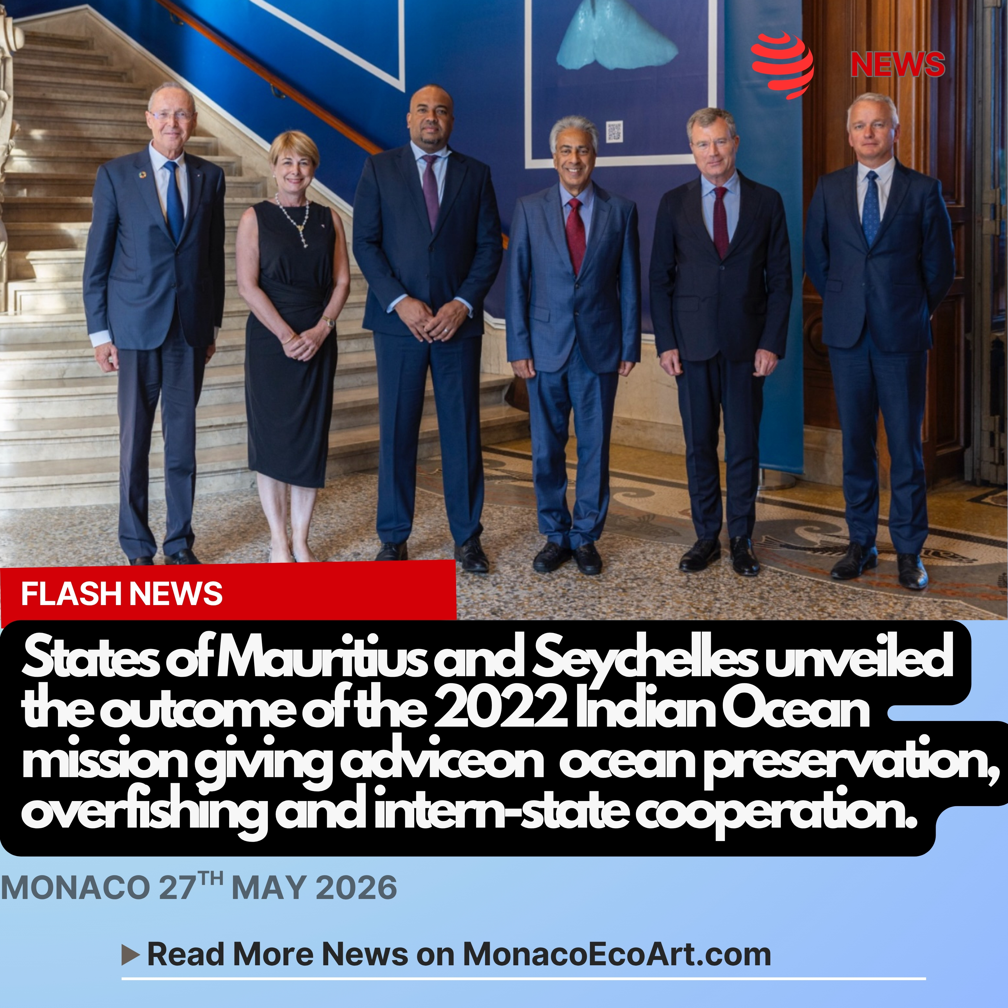 @mo.eco_art MonacoEcoArt.com #flash #latest #news #indian #ocean #exploration 🇲🇨 🐠 On the 27th May 2026, an official ceremony at the Oceanographic Museum allowed States of Mauritius and Seychelles representatives to unveil the #final #report of the 2022 Indian Ocean mission and to present twenty-five recommendations tackling key #issues, notably: preservation of #marine #ecosystems, management #sustainable #fisheries resources, the fight against anthropogenic pressures as well as the strengthening #regional cooperation 🌊🌐 Developed through #collaborative work in the framework of the Science to Policy Workshop in Port-Louis, Mauritius in November 2025, actionable #strategies have been communicated to regional decision-maker to strengthen coordination, consolidate the science-decision interface, improve scientific monitoring, and support #concrete sustainability #actions ✅👥 The Indian Ocean remains one of the world's least-explored and most critical marine environments to protect these vulnerable #marine areas from emerging threats like #climatechange, #fishing, and #pollution, robust multilateral collaboration is essential 🇪🇺⚖️ The exchanges highlighted the importance of integrated and collaborative #governance, based on the #science, data sharing, and cooperation between regional and international institutions 🎯 Through this #initiative, the Principality of Monaco has renewed its ongoing #commitment to the #knowledge and protection of the ocean and the Joint Management Area (JMA), in line with the priorities set by the Explorations of Monaco and the Monegasque institutional partners 📸 From left to right: Robert Calcagno CEO of @oceanomonaco; Isabelle Berro-Amadeï, Minister of Relations External and Cooperation (@gvt_monaco); Wallace Cosgrow, Senior Minister, Minister of Fisheries, Agriculture and the Blue Economy (Seychelles); Honourable Arvin Boolell, Minister of Agribusiness, Food Security, the Blue Economy, and Fisheries (Mauritius); H.E. Christophe Mirmand, Minister of State (Monaco); and Xavier Prache, Naval Officer (France) © Philippe Fitte / @monacoexplorations @fondationprincealbert2 - Layout and Contents by: © MonacoEcoArt