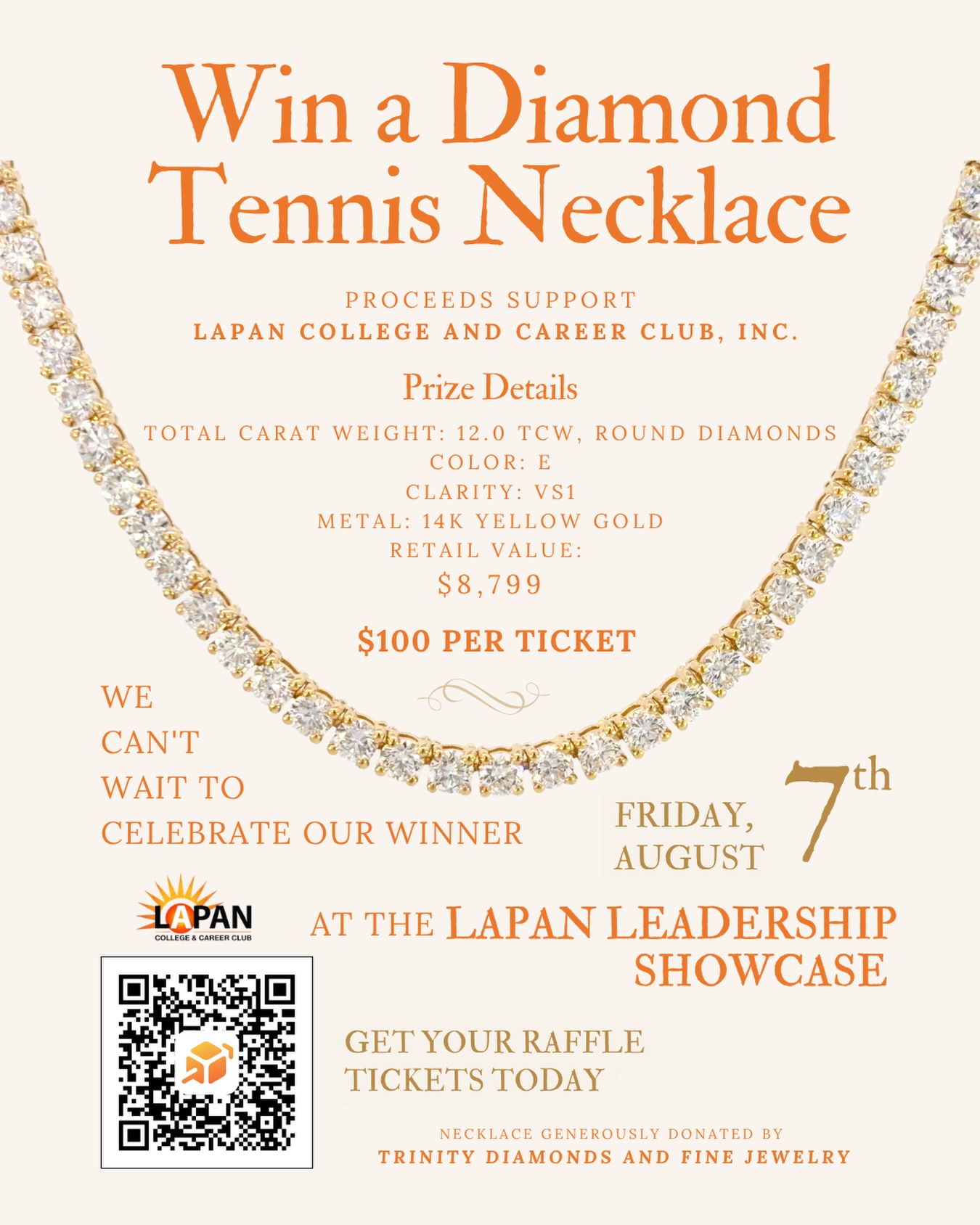 💎✨ A Little Sparkle for a Big Cause ✨💎
Imagine winning this stunning 12-carat diamond tennis necklace while helping change the lives of local students. 💎❤️
Every $100 raffle ticket supports the mission of the Lapan College & Career Club, providing mentorship, scholarships, leadership development, and life-changing opportunities for the next generation.
💎 12.0 TCW Round Diamonds
💎 E Color | VS1 Clarity
💎 14K Yellow Gold
💎 Retail Value: $8,799
The lucky winner will be announced at the Lapan Leadership Showcase on August 7th!
A huge thank you to Trinity Diamonds & Fine Jewelry for their incredible generosity in donating this beautiful piece.
🎟️ Tickets are just $100 each.
📲 Scan the QR code to enter.
Because the best kind of sparkle is the kind that helps a student shine. ☀️💛
#LapanLeadershipSummit #LapanCollegeAndCareerClub #DiamondTennisNecklace #FundraiserForGood #SupportStudents ScholarshipsMatter TucsonNonprofit LeadershipMatters ChangingLivesOneStudentAtATime WinBigGiveBackBig
