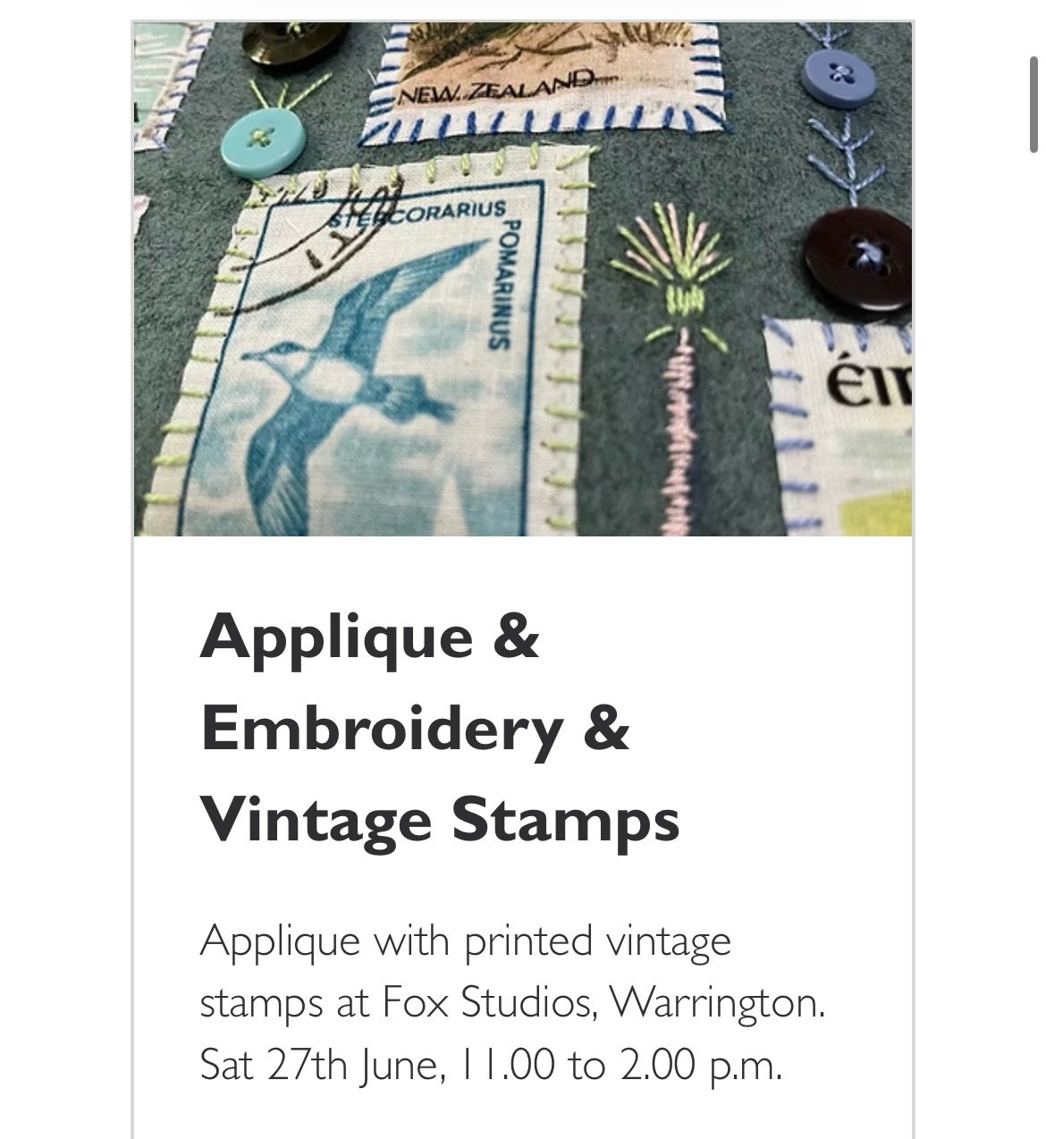 In just over a week's time, I will be returning to The Fox Studios in my hometown of Warrington, to teach an applique workshop with a difference! We will be using my 50 year old vintage stamps that have been printed onto fabric, from my childhood stamp album.
Have a look at my website for more details and to book your place.
@thefoxstudios
#warringtonartist #warringtoncheshire #embroideryworkshop