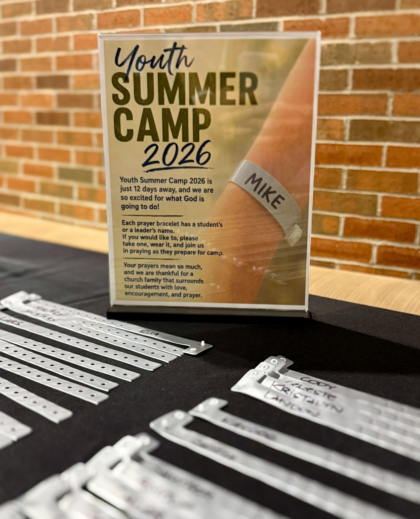 Summer Camp is almost here, and we want to cover every student in prayer!
This weekend, stop by and pick up a prayer bracelet at church. Each bracelet has the name of a student attending camp. Wear it on your wrist, attach it to your keys, or place it somewhere you’ll see it often as a reminder to pray for that student throughout the week.
We believe God does incredible things in the lives of students at camp, and we can’t wait to see how He moves this year. Thank you for partnering with us in prayer!