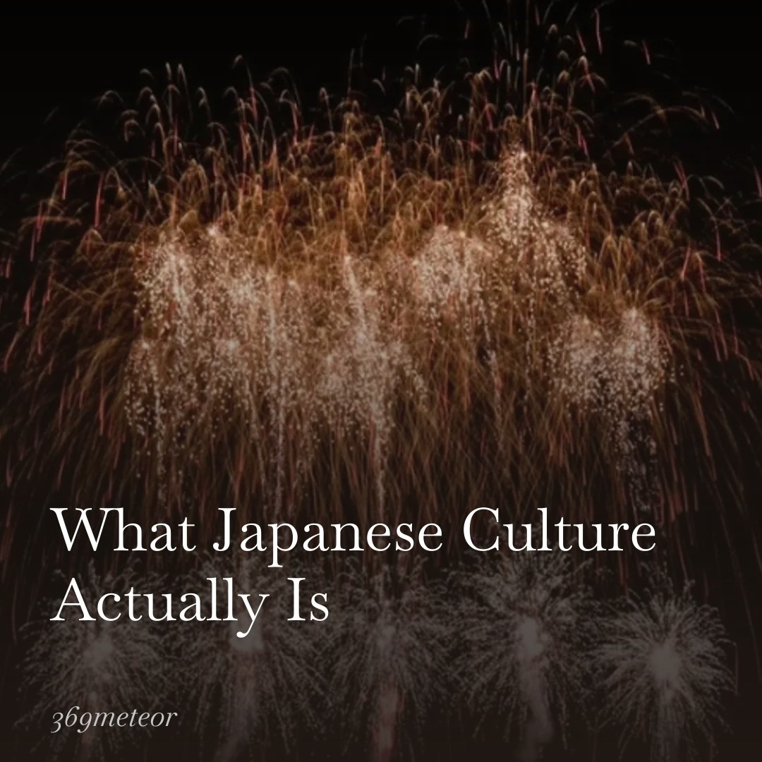 https://open.substack.com/pub/369meteor/p/what-japanese-culture-actually-is?r=3u2isg&utm_campaign=post&utm_medium=web&showWelcomeOnShare=true