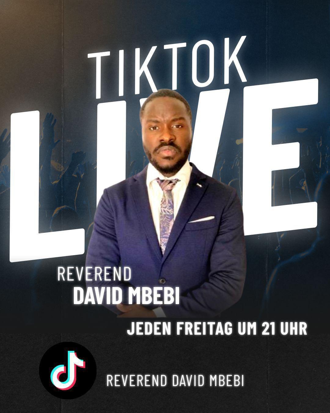 🛑JEDEN FREITAG TIK TOK LIVE UM 21 UHR MIT REVEREND DAVID MBEBI ‼️
JETZT FOLGEN:
https://www.tiktok.com/@reverend_davidmbebi