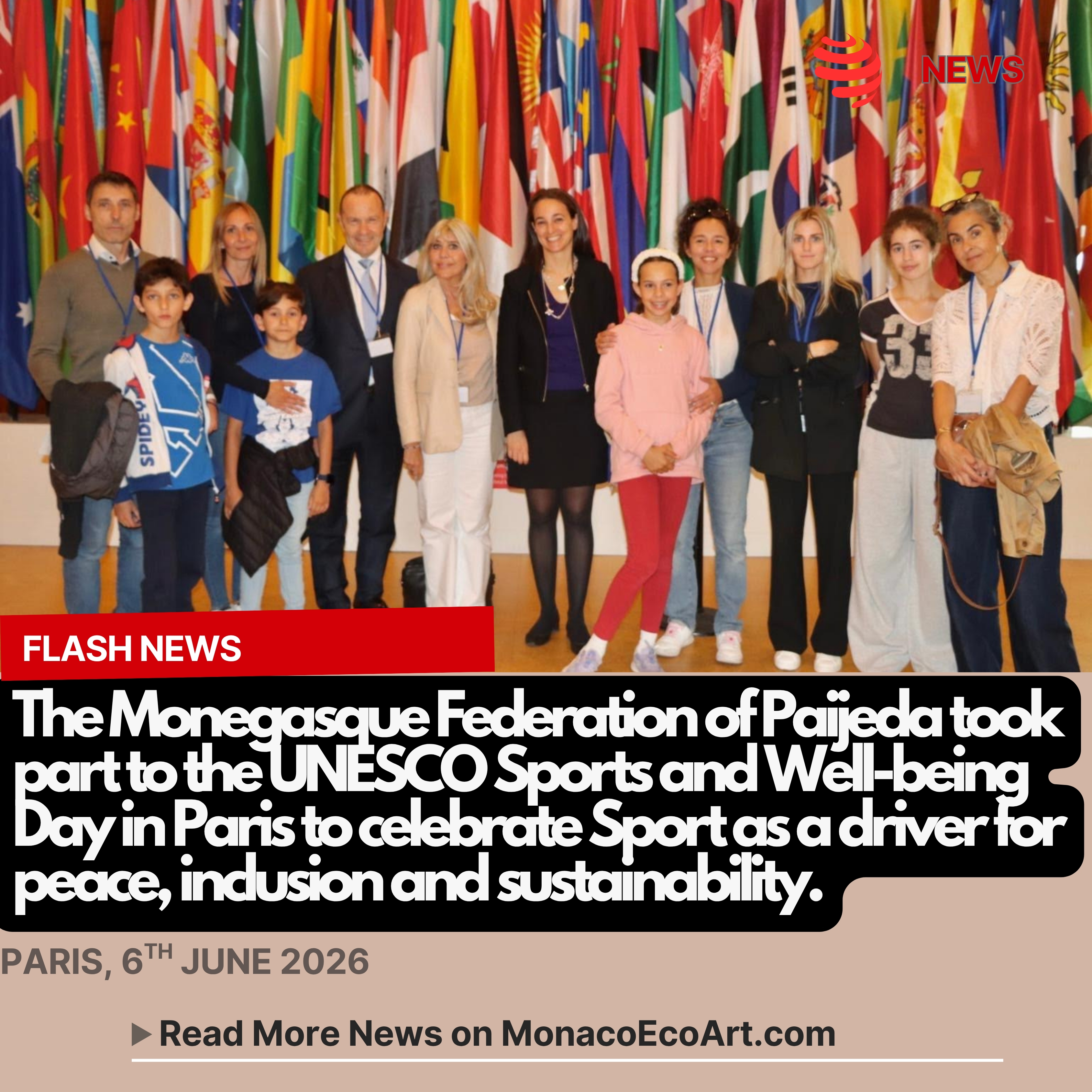 @mo.eco_art MonacoEcoArt.com #flash #latest #news #sports #sustainability #inclusion #sport #mission 🏀⚾🏈♻️ On the 6th June 2026, the Principality of Monaco took part to the Sports and Well-being Day, organised by UNESCO at the Émile-Anthoine stadium in Paris, through the presence of the Federation
Monegasque de Paijeda, invited by the Permanent Delegation of Monaco: the martial art born in the Principality of Monaco in 2020, actively integrates #sustainable #development into its code of #ethics, encouraging players to support humanitarian efforts and #environmental protection, while promoting the values of #peace and #ecology 🥋🥊☮︎ Paijeda makes sport a #vehicle for #social inclusion and, on this occasion, Claude Pouget, Founder of the discipline and President of the Monegasque Federation, and Séverine Dusaintpère, Deputy Permanent Delegate of Monaco to UNESCO, led a delegation of sport players who came to share their #passion with the audience 👑🫂 The Principality of #Monaco reaffirmed once again its red-and-white #commitment to the values promoted by @unesco and its conviction that sport is a powerful driver for encouraging a peaceful coexistence among different #cultures, fostering acceptance of the other and increasing the respect for natural ecosystems 🙌🦾 Not by chance, on the 18th February 2025, the Sovereign Prince was awarded the World Capital of Sport acknowledgement to praise Monaco’s sporting engagement, by the will of ACES Europe @aceseurope (Federation European Capitals and Cities of Sport) 📸 © Direction de la Communication @gvt_monaco - Layout and Contents by: © MonacoEcoArt.com