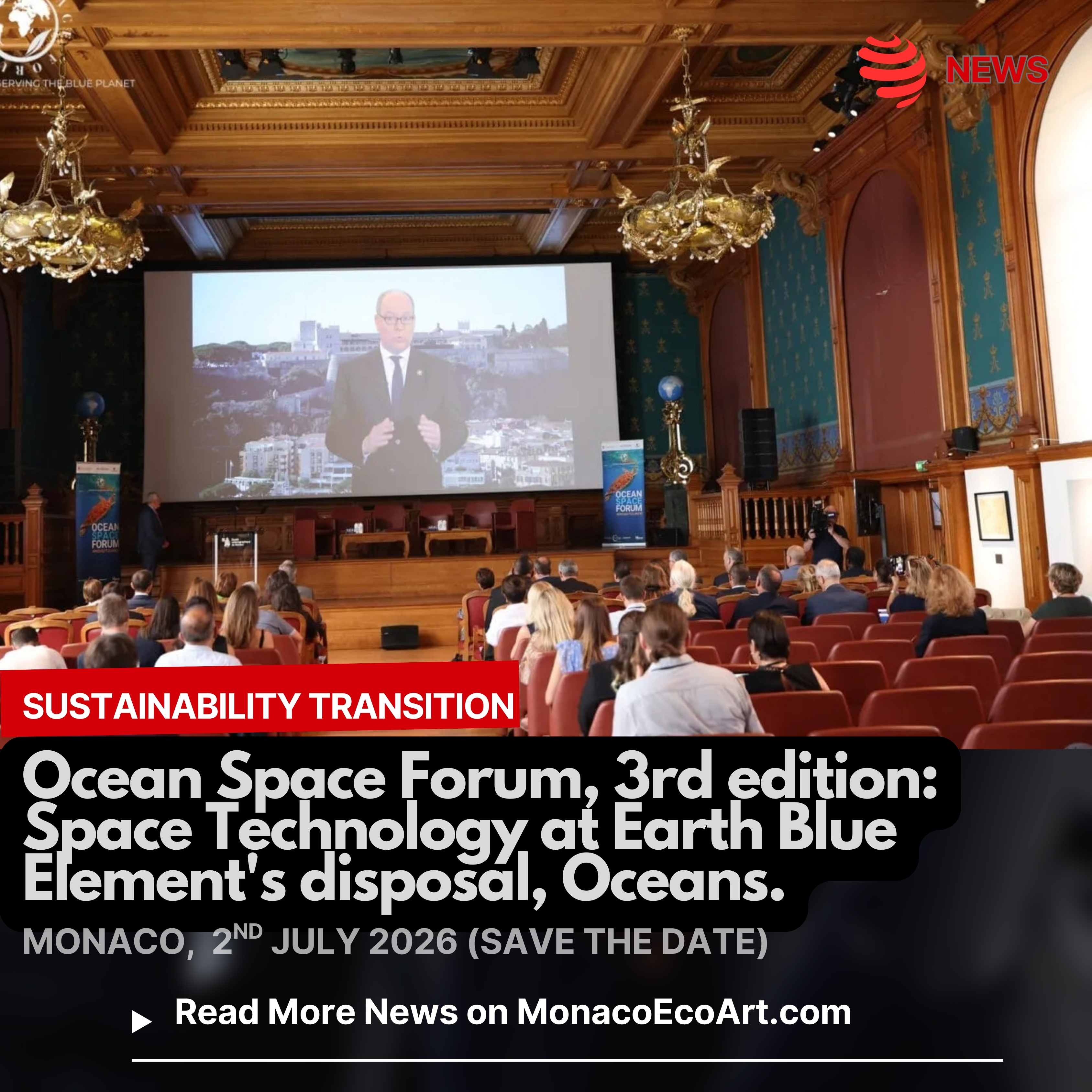 ✒🇲🇨 MONACŒCOART®
🌊🛰️ SUSTAINABILITY TRANSITION
🇬🇧🇺🇸 Ocean Space Forum, 3rd edition: Space Technology at Earth Blue Element's disposal.
🇫🇷 Ocean Space Forum, 3e édition : Technologie Spatiale à la disposition de l’élément bleu de la planète Terre, les Océans.
🇮🇹 Ocean Space Forum, 3a edizione: Tecnologia Spaziale a disposizione dell'Elemento Blu del Pianeta Terra, gli Oceani.
🇪🇸 Ocean Space Forum, 3a edición: Tecnología Espacial a disposición del Elemento Azul del planeta Tierra, los Océanos.
Read the full text of the article at: www.monacoecoart.com
#sustainability #environment #awareness #space #device #satellite #sea #ocean #biodiversity #climatechange #science #business #civilsocietyengagement #information #media #BlueEconomy #innovation #technology #future #development #decisionmaking #CommunityMatters #oceanspaceforum 📸 © @fondationprincealbert2 @gvt_monaco @oceanomonaco @cnes_france - Contents and Layout: © MonacoEcoArt.com