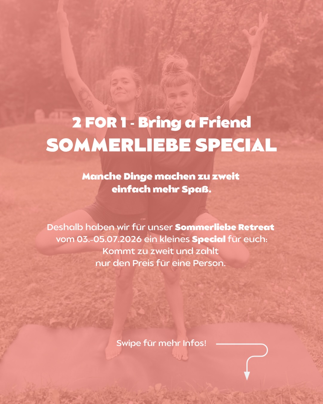 ☀️ 2 FOR 1 – Bring a Friend SOMMERLIEBE SPECIAL ☀️
Manche Dinge machen zu zweit einfach mehr Spaß.
Yoga am See.
Lange Sommerabende.
Gutes Essen.
Tiefe Gespräche.
Lachen bis spät in die Nacht.
Deshalb haben wir für unser Sommerliebe Retreat vom 03.–05.07. ein kleines Special für euch:
✨ Kommt zu zweit und zahlt nur den Preis für eine Person. ✨
Bring deine beste Freundin, deinen Lieblingsmenschen, deine Schwester, deinen Partner oder jemanden, mit dem du schon lange mal wieder Zeit verbringen möchtest.
🌿 Yoga
🌿 Entspannung
🌿 Natur
🌿 Gemeinschaft
🌿 Sommerfeeling pur
Die Plätze sind begrenzt.
📩 Anmeldung ausschließlich per Mail an:
info@yogalaborberlin.de
Wir freuen uns auf euch!