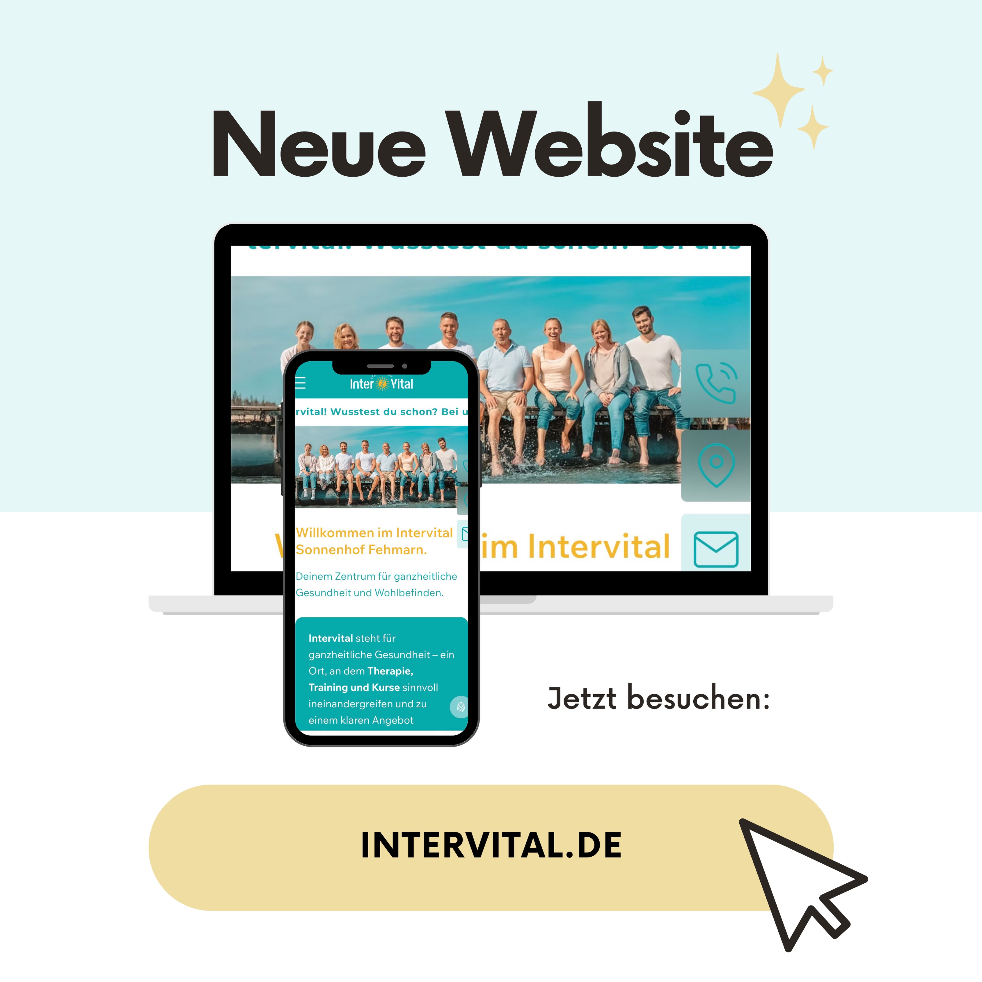 🌐 Unsere neue Website ist online! 🎉
Ab sofort findet ihr auf unserer neuen Website alle wichtigen Informationen rund um unser Angebot – übersichtlich, aktuell und jederzeit erreichbar.
✨ Dort erwarten euch:
* Aktuelle Neuigkeiten und Informationen
* Alles Wissenswerte zu unseren Leistungen und Angeboten
* Wichtige Ansprechpartner und Kontaktmöglichkeiten
* Und vieles mehr
Schaut vorbei und entdeckt die neue Seite – informativ, modern und immer auf dem neuesten Stand.
💙 Wir freuen uns auf euren Besuch – online und natürlich auch persönlich!
Ihr findet uns unter: www.intervital.de