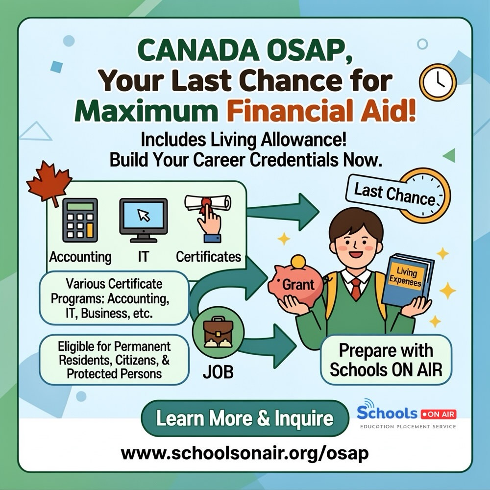 If you live in Ontario, you still have a prime opportunity to fast-track your career with the Ontario Student Assistance Program (OSAP):
✅ With NO tuition burden
✅ While receiving living allowance support
✅ Earning a Canadian-recognized career certificate or diploma
📌 Why is right now the ultimate golden time?
The OSAP system is changing starting August 1, 2026, which means the portion of non-repayable grants will be significantly reduced.
Even under the exact same personal conditions:
* If you start NOW: Maximize grants (non-repayable) up to $28,000 + Minimize loans
* If you start AFTER AUGUST: Grants drop significantly, and the loan ratio increases substantially
In other words, the amount of ”free government funding“ you can receive depends entirely on whether you start now or later.
Take advantage of OSAP to study popular, high-demand programs directly linked to employment—such as Accounting, Business, IT, Medical Office Administration, and Community/Personal Support Work (PSW/CSW)—and build your professional credentials in Canada at the same time!
Most programs are conducted online, and there is absolutely no age limit.
👉 Check out the details & estimate your funding today! https://www.schoolsonair.org/osap
Please feel free to reach out to Schools ON AIR if you have any questions!
📧 Email: info@schoolsonair.org
📞 Phone/Whatsapp: +1 647-762-9939
🔗 Website: https://www.schoolsonair.org/osap