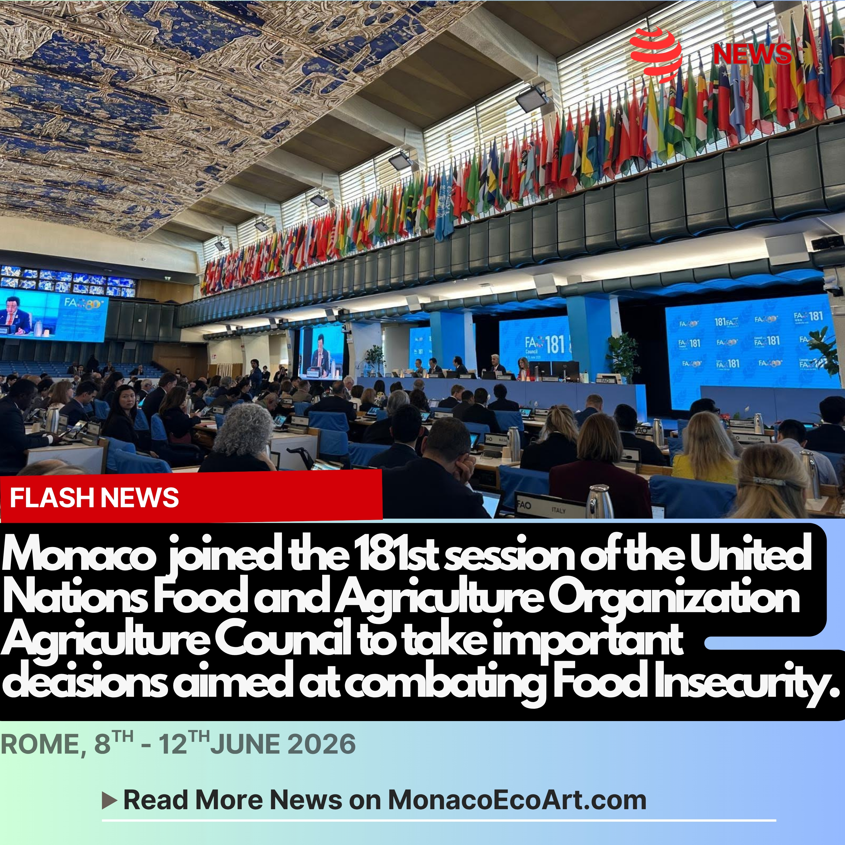 @mo.eco_art MonacoEcoArt.com #flash #latest #news #international #cooperation #food #agriculture #monaco #FAO 🇲🇨🌐🌾 From the 8th to the 12th June 2026, the Principality of Monaco joined in Rome the 181st session of the United Nations Food and Agriculture Organization Agriculture (FAO) Council: this session debated on the impact of the blockage of the Strait of Hormuz, following up Gaza and Ukraine conflicts, on #global #energy and #food #security, contributing to rising production costs with direct consequences on farmers in several parts of the #world 🍞 Geopolitical crises in 2026 threaten to push an additional 45 million people into acute hunger, as a result of the #imbalance generated in #energy markets, #fertilizer supply chains, and global #agrifood systems ♻️⚠️Food insecurity and the lack of #sustainability form a vicious cycle where local communities often face extreme #hunger, being forced to adopt cheaper and environmentally destructive practices (e.g.: over-farming, deforestation, and water pollution) to survive, despite putting #biodiversity at serious risk and therefore the very survival of human beings themselves 🌐🤝 The Council was held as a follow-up to a special session previously held on 28th April that focused on the implications for global food security and agriculture of supply chain disruptions in the Gulf region 📸 © Direction de la Communication @gvt_monaco @fao - Layout and Contents by: © MonacoEcoArt.com
