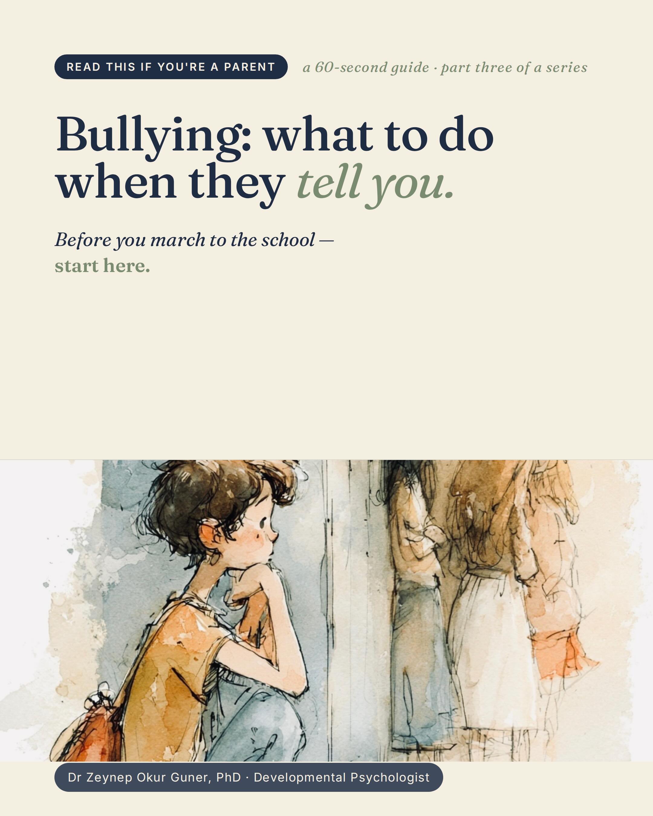 Your child has just told you they’re being bullied. Every instinct says call the school and demand it stops. Pause — there’s a more powerful first move.
Before anything, steady yourself. This moment isn’t about our fear or anger; it’s about them. First, make sure it’s bullying and not a one-off conflict. Dealing with bullying as a parent requires a delicate balance between empowering our child and knowing when to act on it and involve school.
Listen calmly, and reflect back what you hear. Invite them into the solution rather than taking over. Practise responses together so they feel capable. Keep home a calm place, and help them build friendships beyond the school gates. Watch how they’re coping — if big changes in mood, sleep or appetite last more than two weeks, speak to your GP. All the while, if/when things escalate, step in with the school — but tell your child first. Work with them, never behind their back.
This is Part III of my bullying series — after what bullying actually is (I) and reading the signs they can’t say out loud (II). Next: what to do if it turns out your child is the one bullying.
📖 Read the full guide — link in bio
💾 Save this for a conversation you hope you never need
💬 Share with a parent who’s worried
#parentingteens #raisingtweens #adolescentpsychology #parentingscience #bullying