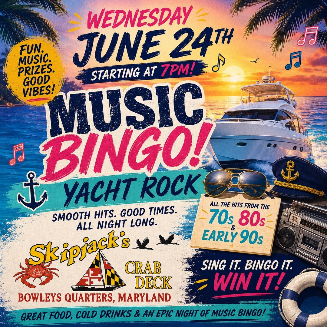🎶🛥️ Yacht Rock + Music Bingo = The Perfect Wednesday Night! 🛥️🎶
Join us this Wednesday at 7PM for Music Bingo: Yacht Rock Edition at Skipjack’s Crab Deck! Get ready to sing along to all your favorite smooth hits from the 70s, 80s, and early 90s while competing for prizes, enjoying great food, cold drinks, and good vibes.
📍 Skipjack’s Crab Deck
📅 Wednesday, June 24
⏰ Starts at 7PM
#SkipjacksCrabDeck #MusicBingo #YachtRock #BowleysQuarters #MiddleRiverMD #WednesdayNightFun #CrabDeckVibes #SummerNights