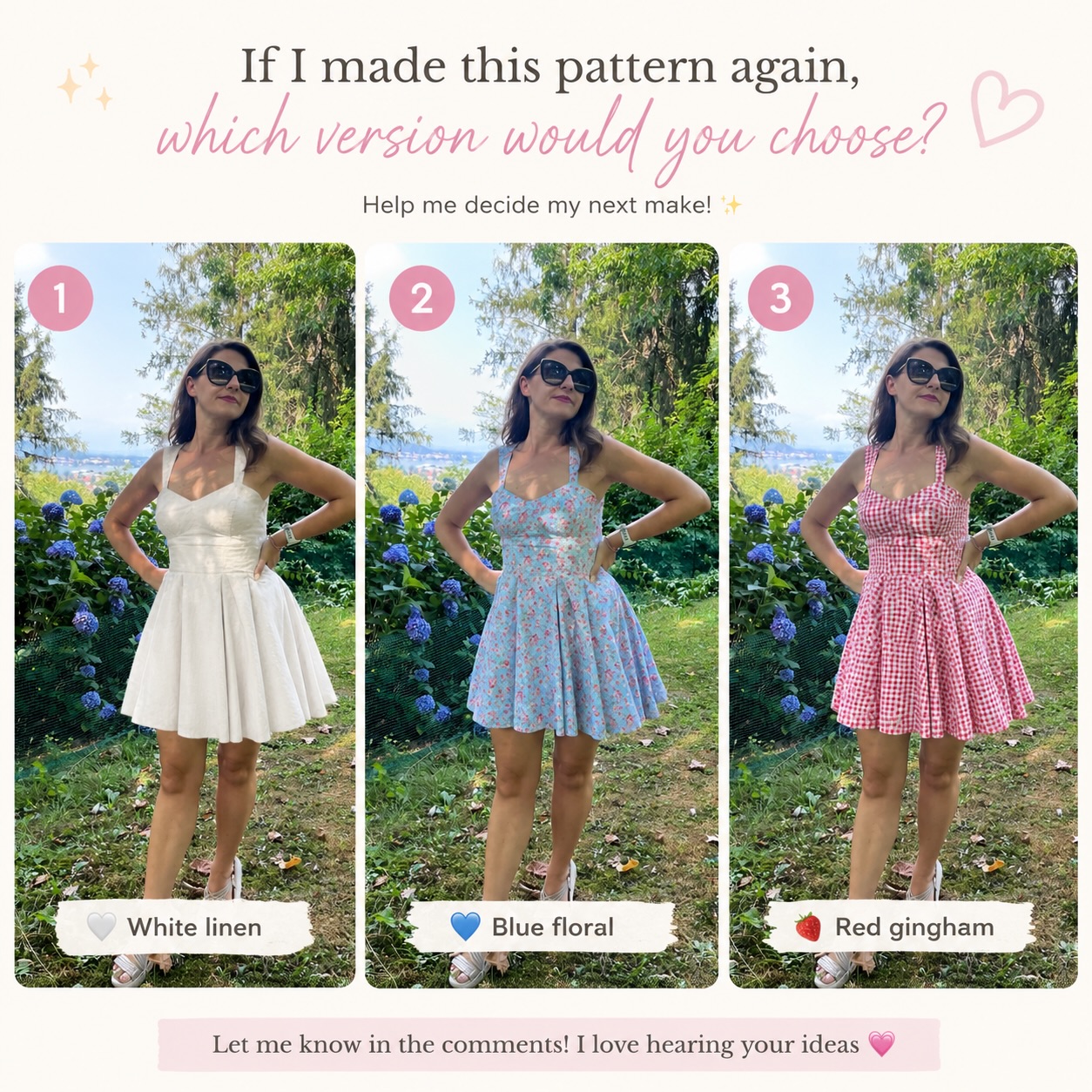 If I made this pattern again, which version would you choose? 🌸
🤍 White linen
💙 Blue floral
🍓 Red gingham