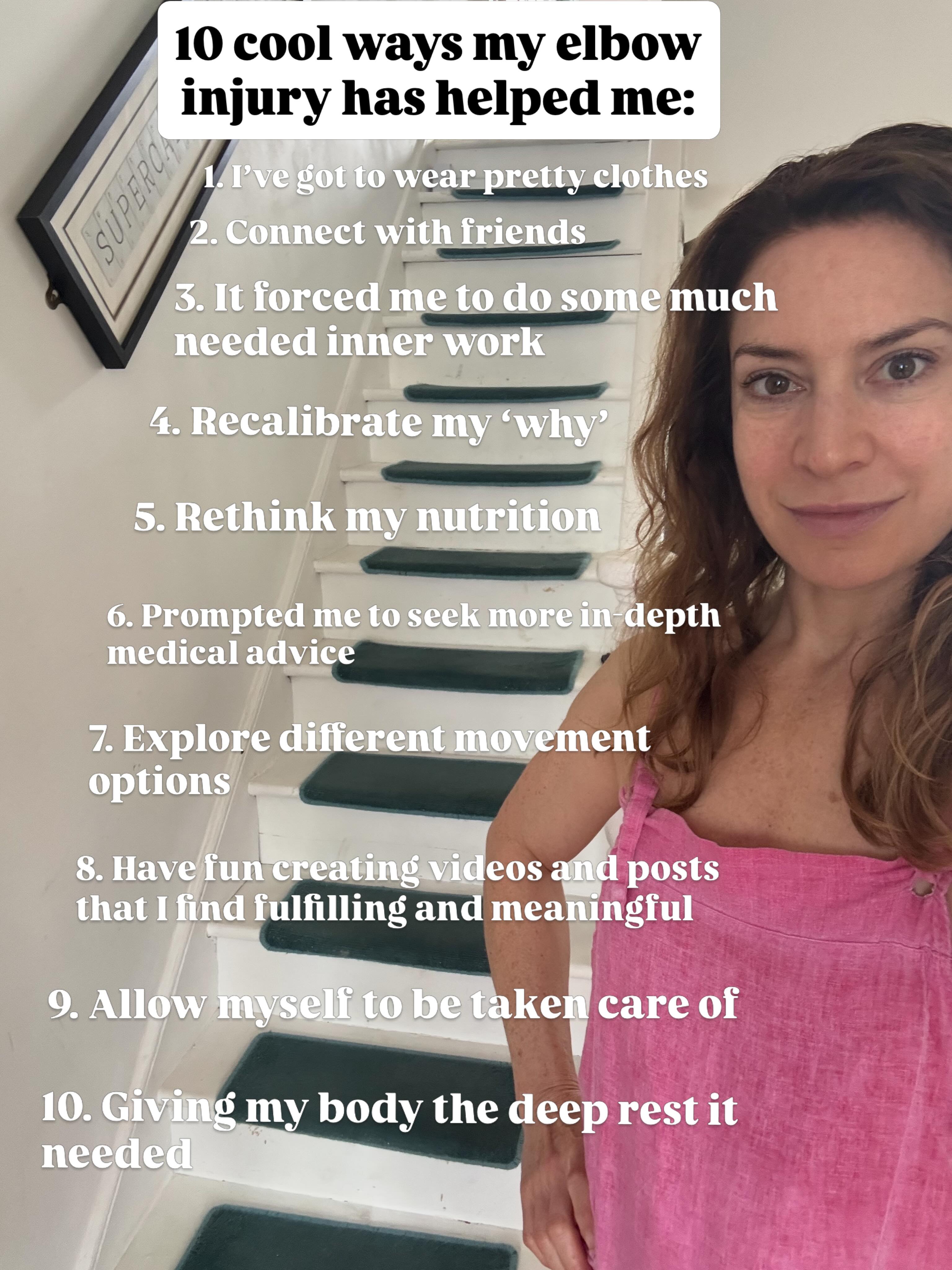 Number 3 cannot be overstated.
Injuries, challenges, shitshows etc are a pain in the arse (or elbow). But they aren’t ONLY bad. They bring us opportunities to learn and grow (yawn🙄) and do things we may otherwise have not done, which carry their own benefits. They enrich our lives and help us become more aligned and true to ourselves.
This is not to say that they are delightful - of course not. But seeing only the negative limits us and keeps us angry, bitter and disempowered, and ironically, more likely to repeat the experience because we still need to learn from it.
But you can train your mind to see the good in the bad and the bad in the good - helpful to keep you balanced and not succumb to crazy swings of up and down.
And when you see things for ALLLL of what they are - not just the positive or negative, you can be way less stressed when things don’t go your way. Not too shabby, right?