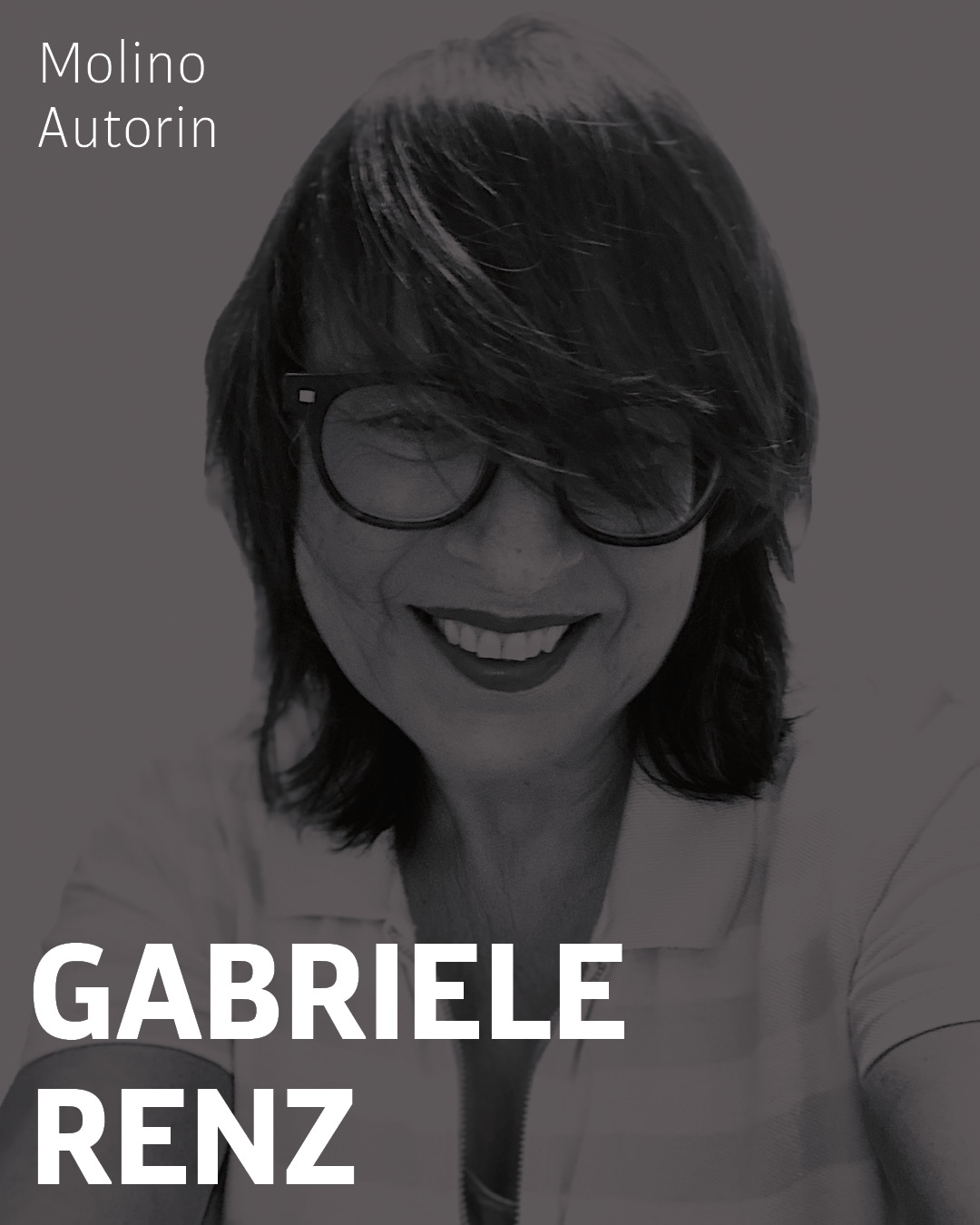 Molino Autorin Gabriele Renz. Entdeckt ihre Bücher rund um Politik, Satire und Machtspiele.