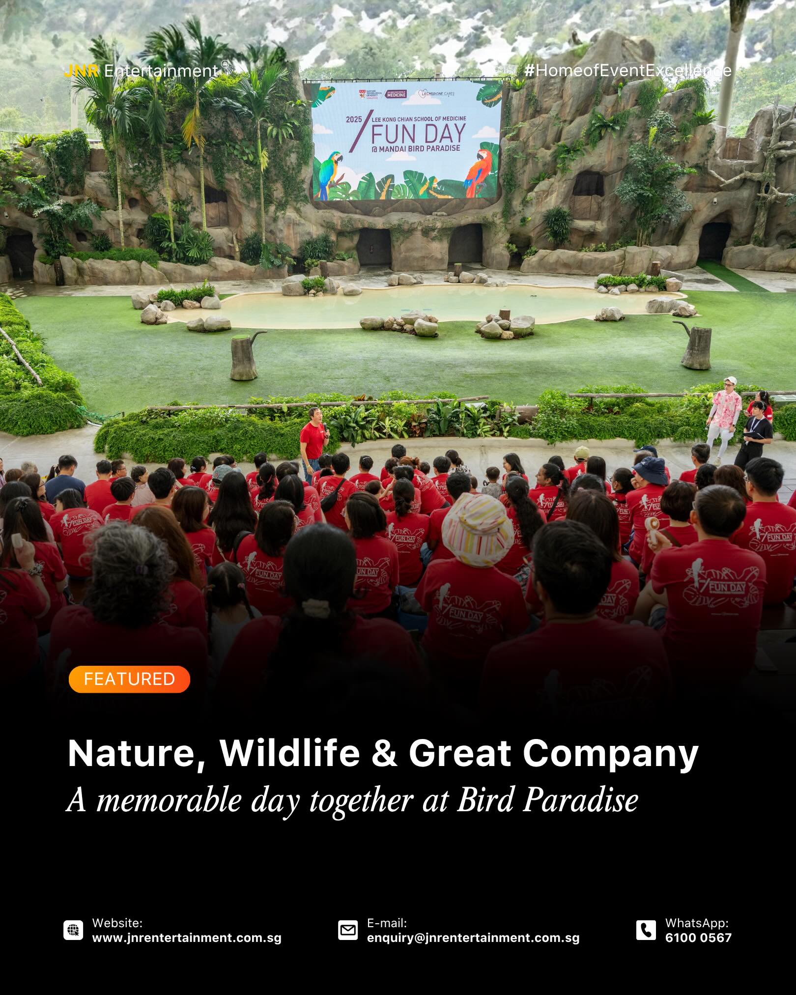 Surrounded by nature and wildlife, LKC Medicine Fun Day brought everyone together for a refreshing day at Mandai Bird Paradise. From exploring the park to enjoying quality time with colleagues, the event was filled with fun, laughter, and memorable moments. 🦜
More than just a day out, it was an opportunity to connect, unwind, and create lasting memories outside the workplace. A wonderful celebration of teamwork, friendship, and togetherness. 🍃
✉️ enquiry@jnrentertainment.com.sg
📱 61000 567
🔗 www.jnrentertainment.com.sg
#CommunityEvent
#EventManagementSingapore
#EventProduction
#JNREntertainment
#EventExperience