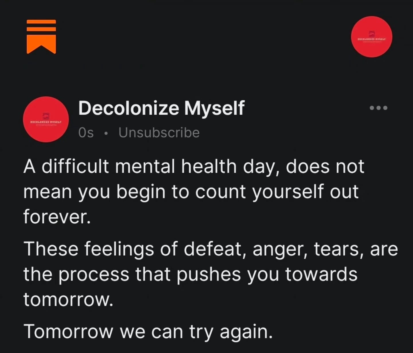 Find me on #Substack
#DecolonizeMyself
A difficult mental health day, does not mean you begin to count yourself out forever. These feelings of defeat, anger, tears, are the process that pushes you towards tomorrow.
Tomorrow we can try again.
www.decolonizemyself.ca
#MensMental Health Month #TwoSpirit #Indigenous