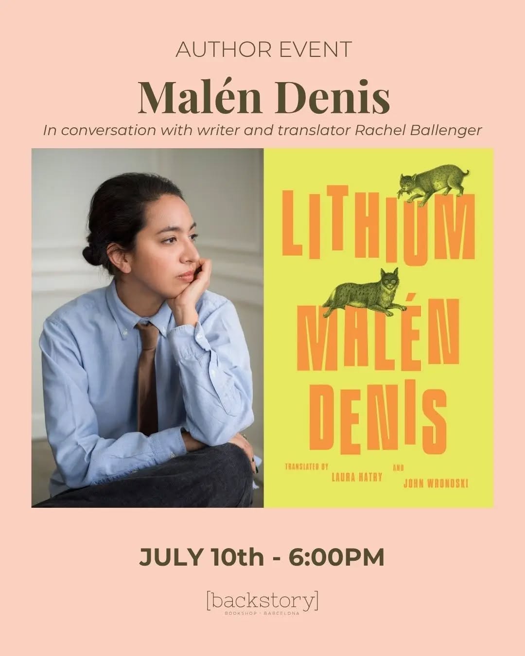 Join us on July 10th for our chat with @malendenis to walkabout her recently translated debut novel "Lithium" with writer @heyraaaaach 📚
Argentine writer and multidisciplinary artist Malén Denis will join Backstory Bookshop to discuss her recently translated debut novel, Lithium (New Directions Publishing). The book was first published in Spanish in 2020 by Caballo de Troya/Penguin Random House in Spain and translated to English by Laura Hatry and John Wronoski. Malén's work explores the political role of intimacy, the relationship between spirituality and late capitalism and the possibilities of first-person narratives. She studied Philosophy, Photography and Audiovisual Production, and holds an MFA in Creative Writing from the National University of Tres de Febrero.
Her novel Lithium is about what cannot be fully named or pinned down. “Language,” the author notes, acts “in this book as a pharmakon—both poison and remedy—inviting the reader to navigate its ambivalence. I wrote it by following the golden thread of poetry and the echoes of psychoanalysis, letting the images lead rather than the plot.” The novel conveys love found and love lost, blazing with the precarity of a life lived between jobs and between homes. It’s a feverish work swinging from hope to despair, of trying drugs both prescribed and not, of migration, of cat-sitting, of isolation, and of the search for meaning and for happiness when both prove elusive.
#backstorybookshop #authorchat