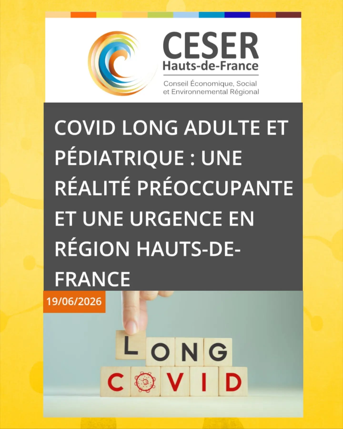 📢La Une du site du CESER des Hauts-de-France
📘Covid long adulte et pédiatrique : Une réalité préoccupante et une urgence en région Hauts-de-France.
📄Un document de référence de 52 pages qui met en lumière une pathologie encore trop souvent invisibilisée.
👉 urlr.me/wVVWVs
🔹Dans une région de 6 millions d'habitants, le #CovidLong reste encore largement méconnu, faute d'être suffisamment connu, reconnu… et nommé.
💬Ce fascicule contribue à faire évoluer les connaissances, les pratiques et la reconnaissance de cette maladie.
🙏Nous remercions chaleureusement Mme Peggy ROBERT, Présidente Santé, Solidarité, Cadre de Vie et Innovation Sociale, Mme Hélène VAUCHEZ ainsi que l'ensemble des membres de la commission pour avoir souhaité construire ce document de manière collective.
🤝Merci également d'avoir associé les spécialistes Pr Dominique Salmon et Dr Jérôme Larché, ainsi que les associations #ApresJ20 et @assoc_covidlongenfants , afin que l'expertise scientifique et l'expérience des patients soient réunies dans ce travail et viennent enrichir ce travail essentiel, en rappelant leur difficile expérience de terrain et l'urgence de financements de projets d'accueil intégrés pour étoffer les équipes à la mesure de l'enjeu.
🏛️Cette démarche montre qu'un travail collectif entre institutions, professionnels de santé et associations est non seulement possible, mais indispensable pour améliorer la reconnaissance, le diagnostic et la prise en charge du Covid long.
🌍Il est également important de souligner l'intérêt d'une coopération entre régions, notamment avec l'Occitanie et son ARS pionnière en la matière, pour améliorer l'offre de diagnostic et de soins dans des délais urgents.
🌍Nous espérons que cette publication contribuera à faire progresser la prise de conscience bien au-delà des Hauts-de-France et inspirera d'autres territoires à s'emparer de cet enjeu majeur de santé publique.
📰 L'article du @ceser_hdf : https://ceser.hautsdefrance.fr/rapports/article/covid-long-adulte-et-pediatrique-une-realite-preoccupante-et-une-urgence-en-region-hauts-de-france-932
#CovidLong #Apresj20 #CovidLongPediatrique SantéPublique Reconnaissance @jerome.larche.7 @ars_oc