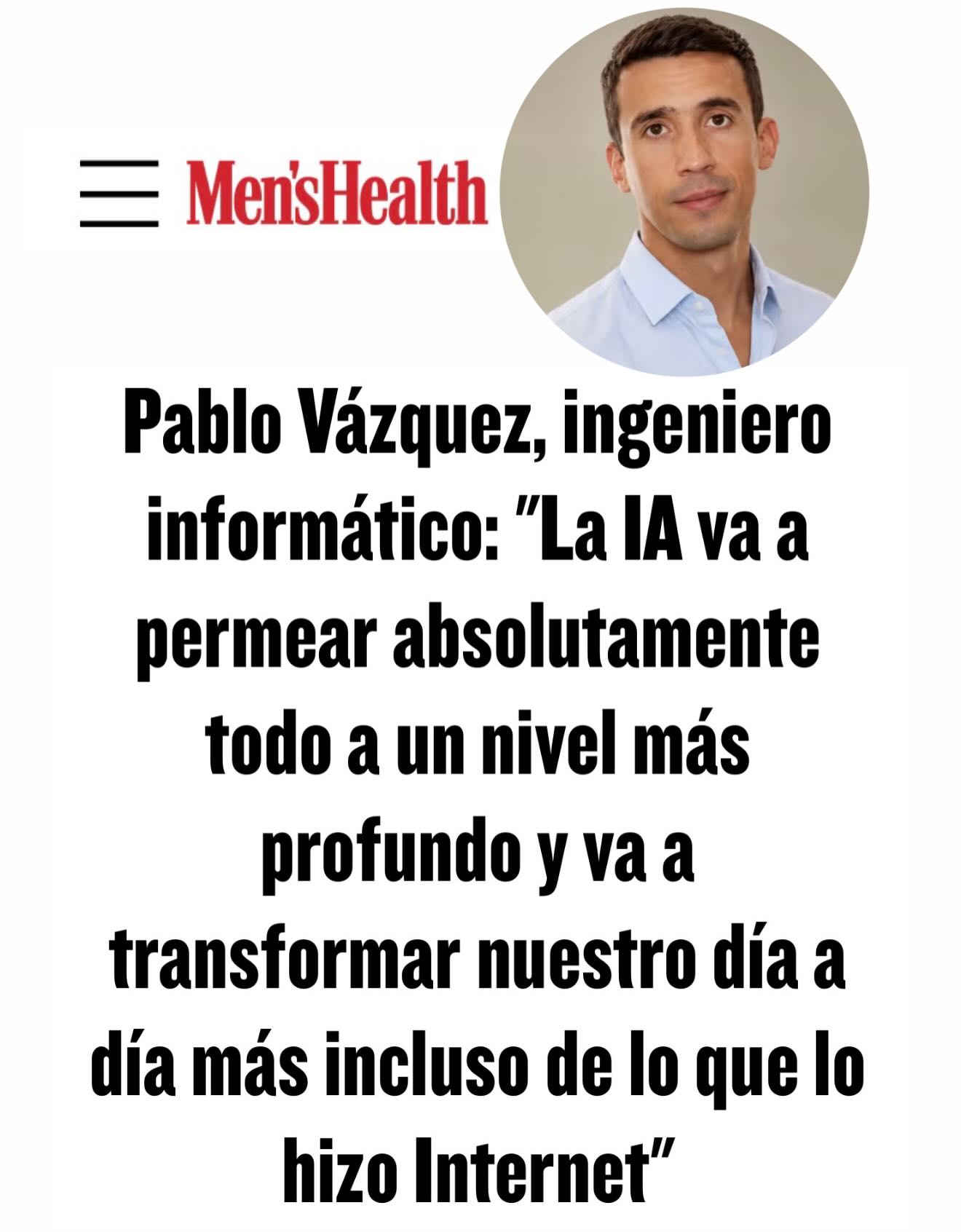 ☝🏼🔥Hoy Pablo Vázquez @somosvidainteligente en la revista @menshealthesp hablando el tsunami que realmente va a representar la IA en nuestras vidas.
📣 En el contexto de la campaña de medios de comunicación de su nuevo libro, “Tsunami” @editorialtenos
📌 Para leerla completa pon en tu buscador “Men’s Health Pablo Vázquez” y te aparecerá el link directo.
.
.
.
#ClientesLosHilosDeAriadna
#AgenciaLosHilosDeAriadna
#ComunicaciónConsciente
#ComunicaciónTransformadora
