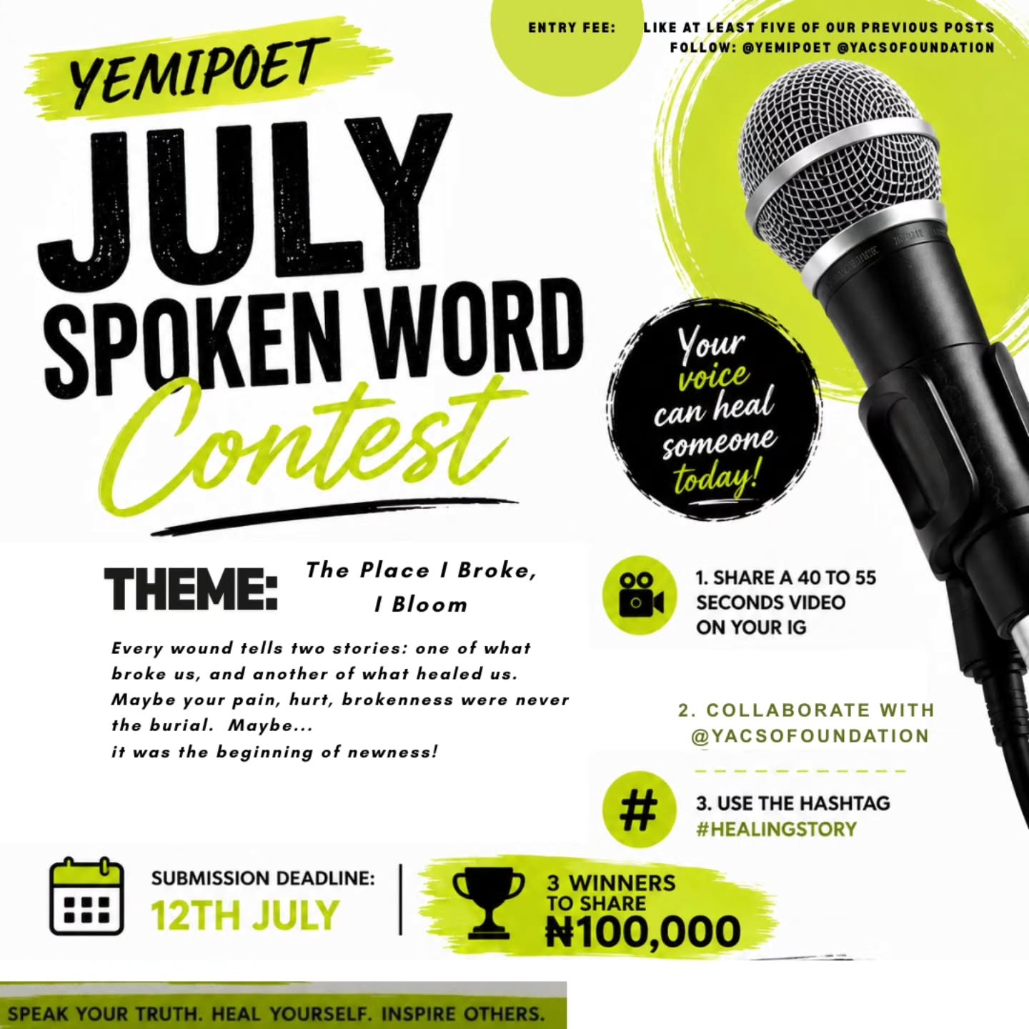 YEMIPOET JULY SPOKEN WORD CONTEST IS HERE!
This month's theme is "The Place I Broke, I Bloom."
Every wound tells two stories: one of what broke us, and another of what healed us.
What if your pain wasn't the end of your story?
What if your hurt wasn't your burial?
What if your brokenness wasn't your identity?
Maybe...
it was the beginning of healing.
The beginning of purpose.
The beginning of newness.
We invite you to tell your #HealingStory through the power of spoken word. Let your voice become a testament that healing is possible and that beauty can bloom from broken places.
#Healingstory #yemipoet #spokenword #yacsofoundation